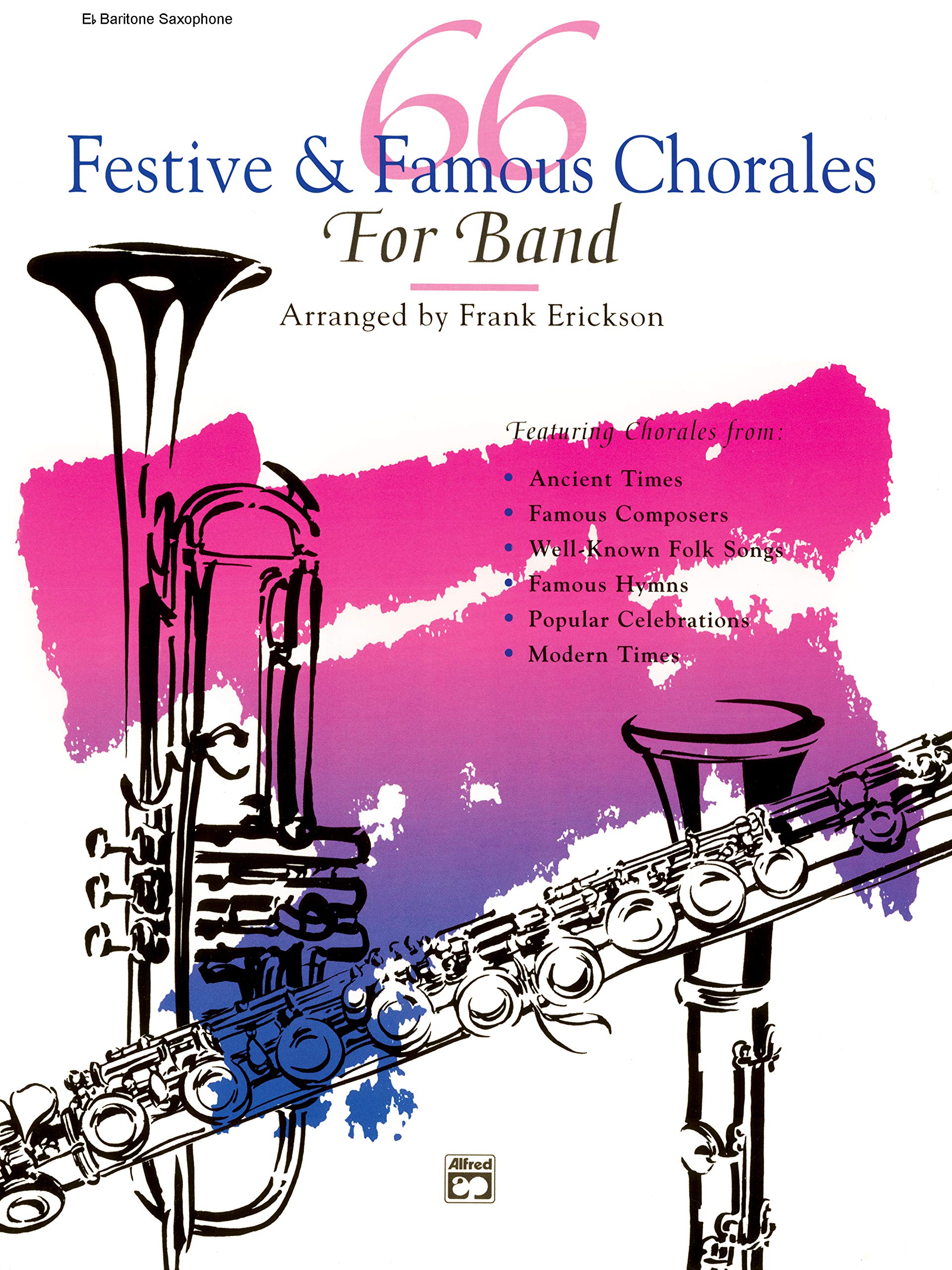 66 Festive and Famous Chorales for Band: E-Flat Baritone Saxophone