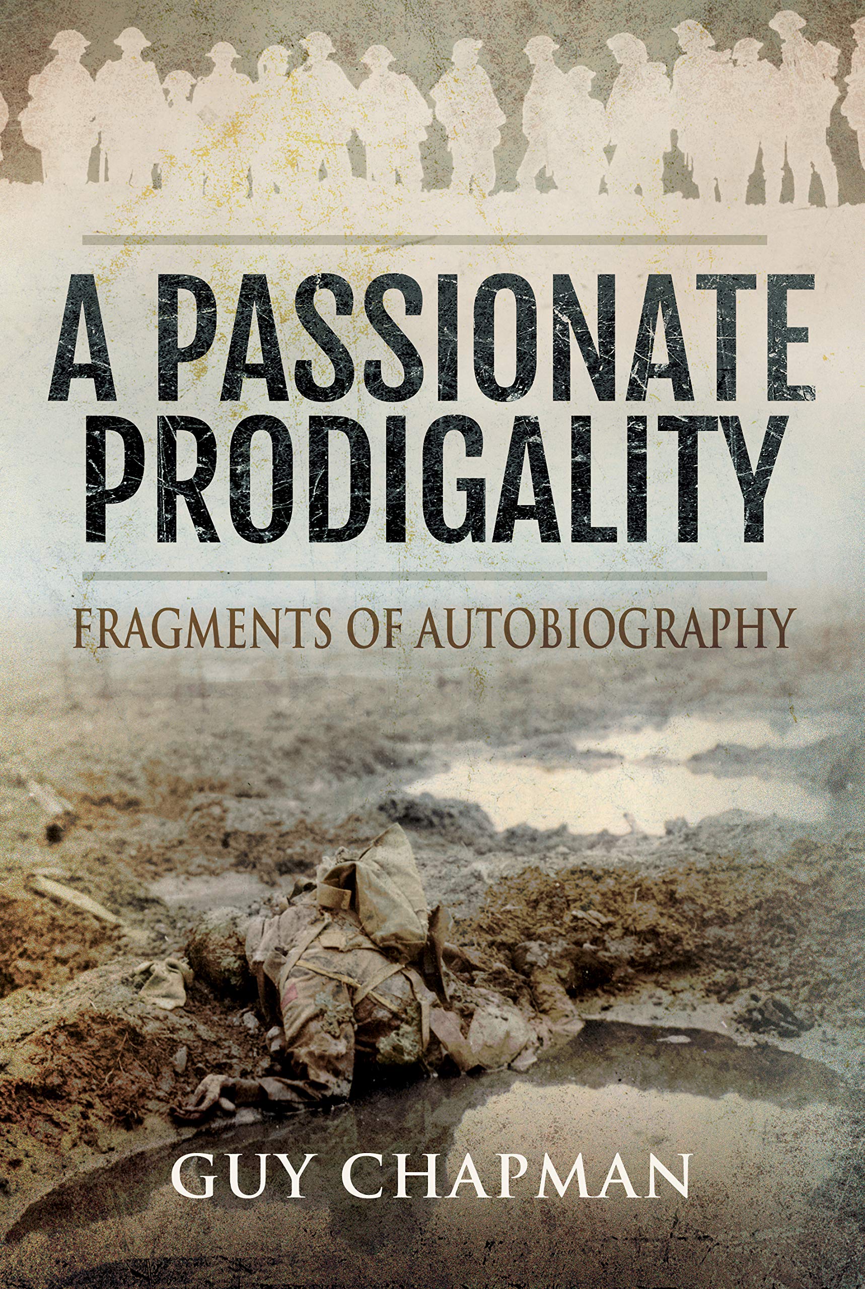 A Passionate Prodigality by Guy Chapman (Hardback Book)