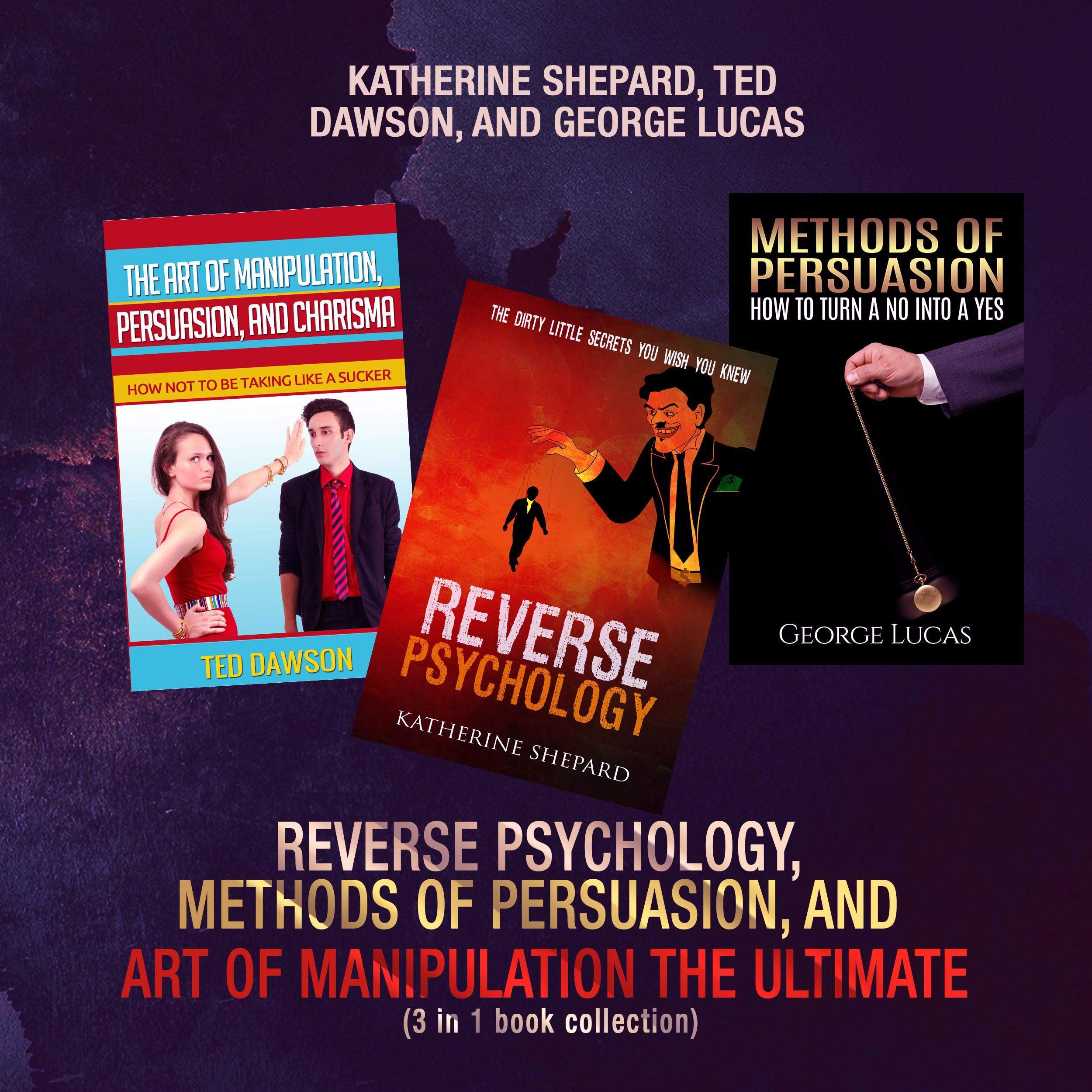 Reverse Psychology, Methods of Persuasion, and Art of Manipulation