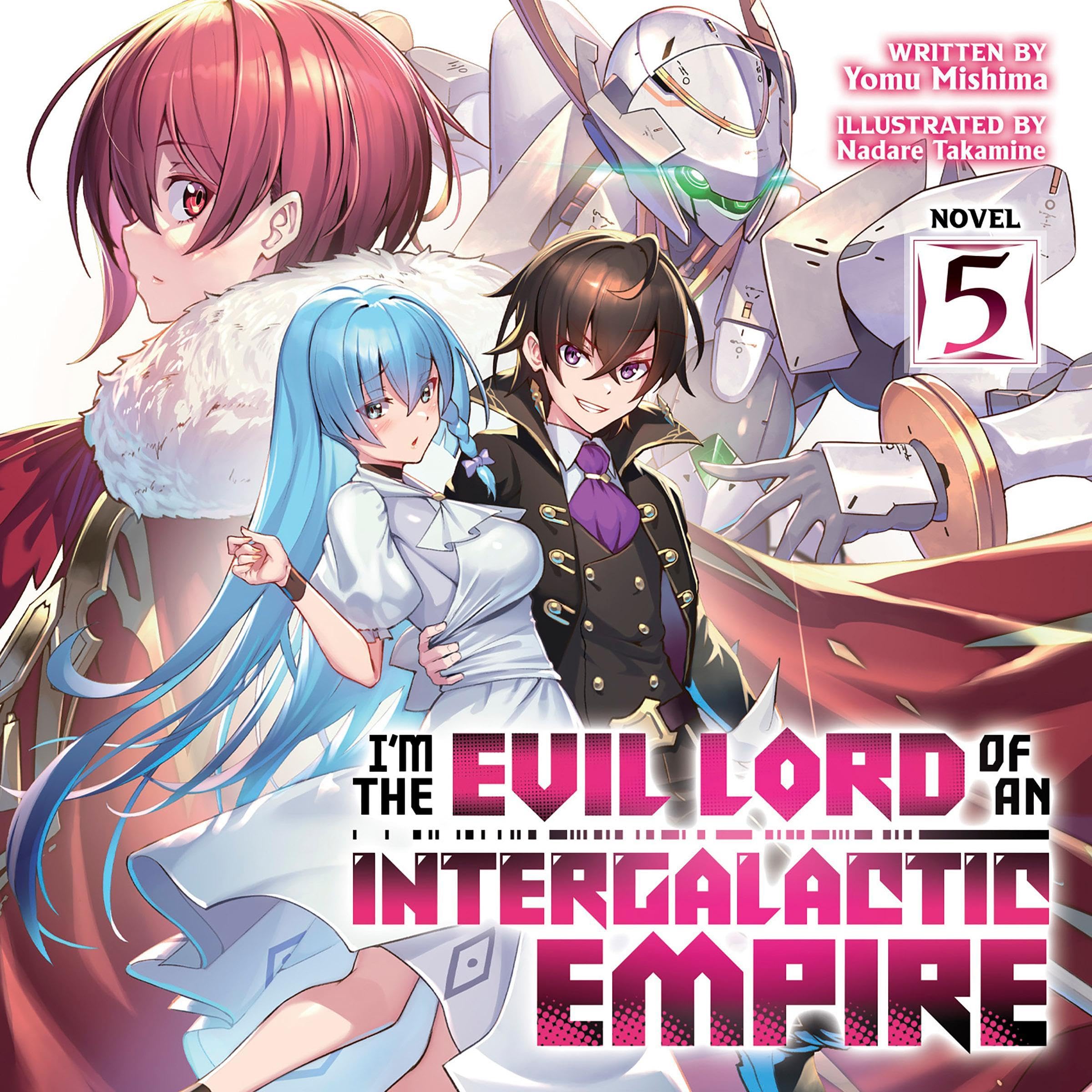 I'm the Evil Lord of an Intergalactic Empire!, Vol. 5