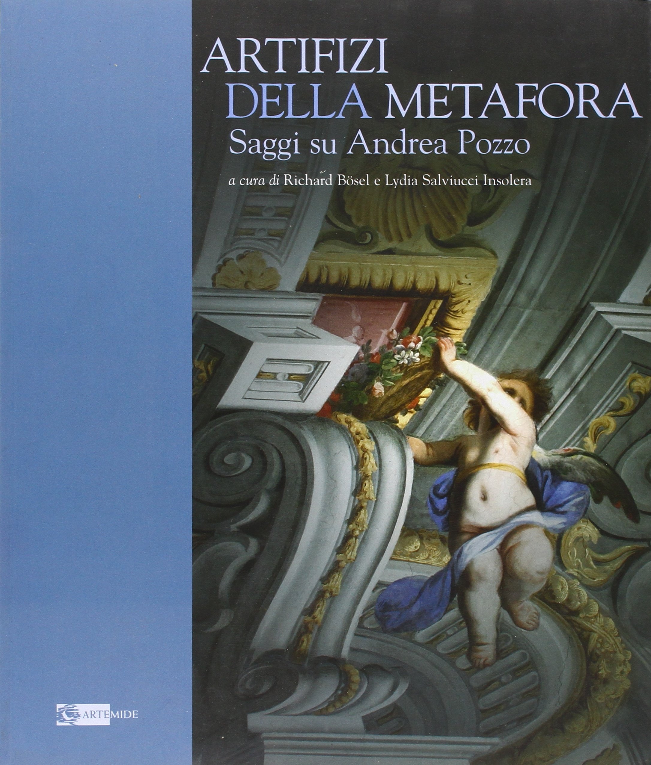 Artifizi della metafora monographie Andrea Pozzo édition illustrée d'art