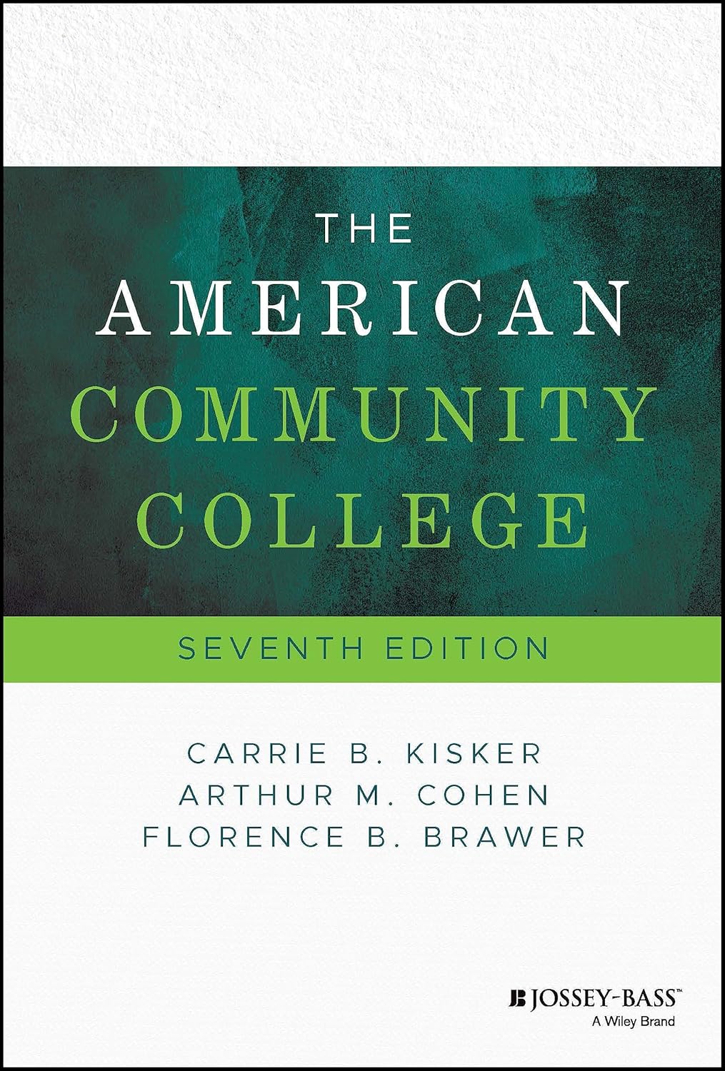 The American Community College (Jossey Bass Higher and Adult Education)      7th Edition