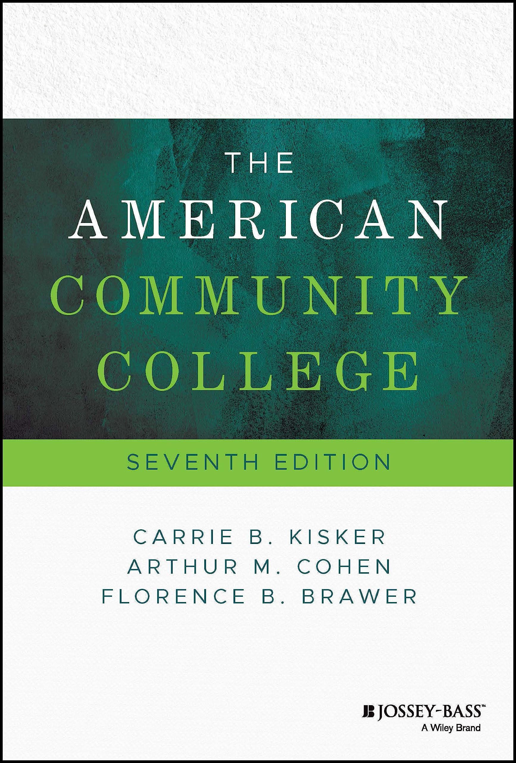 The American Community College (Jossey Bass Higher and Adult Education)