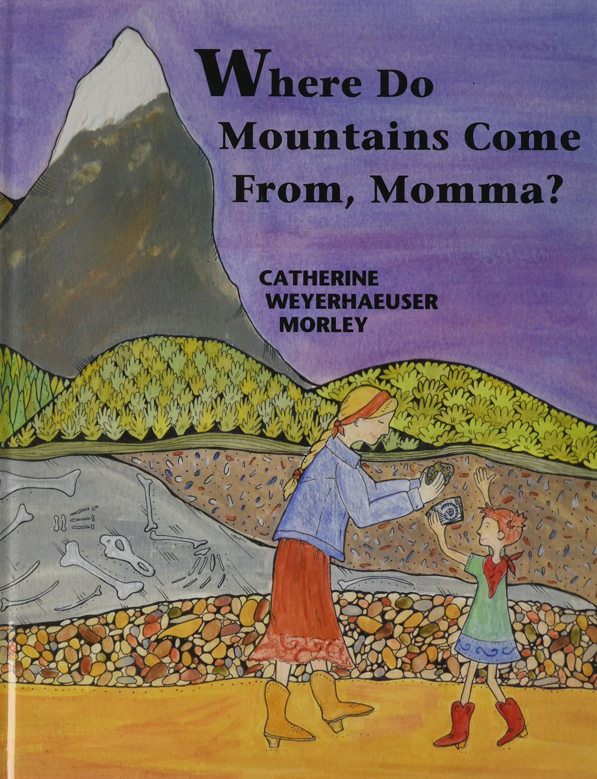Where Do Mountains Come From, Momma?
