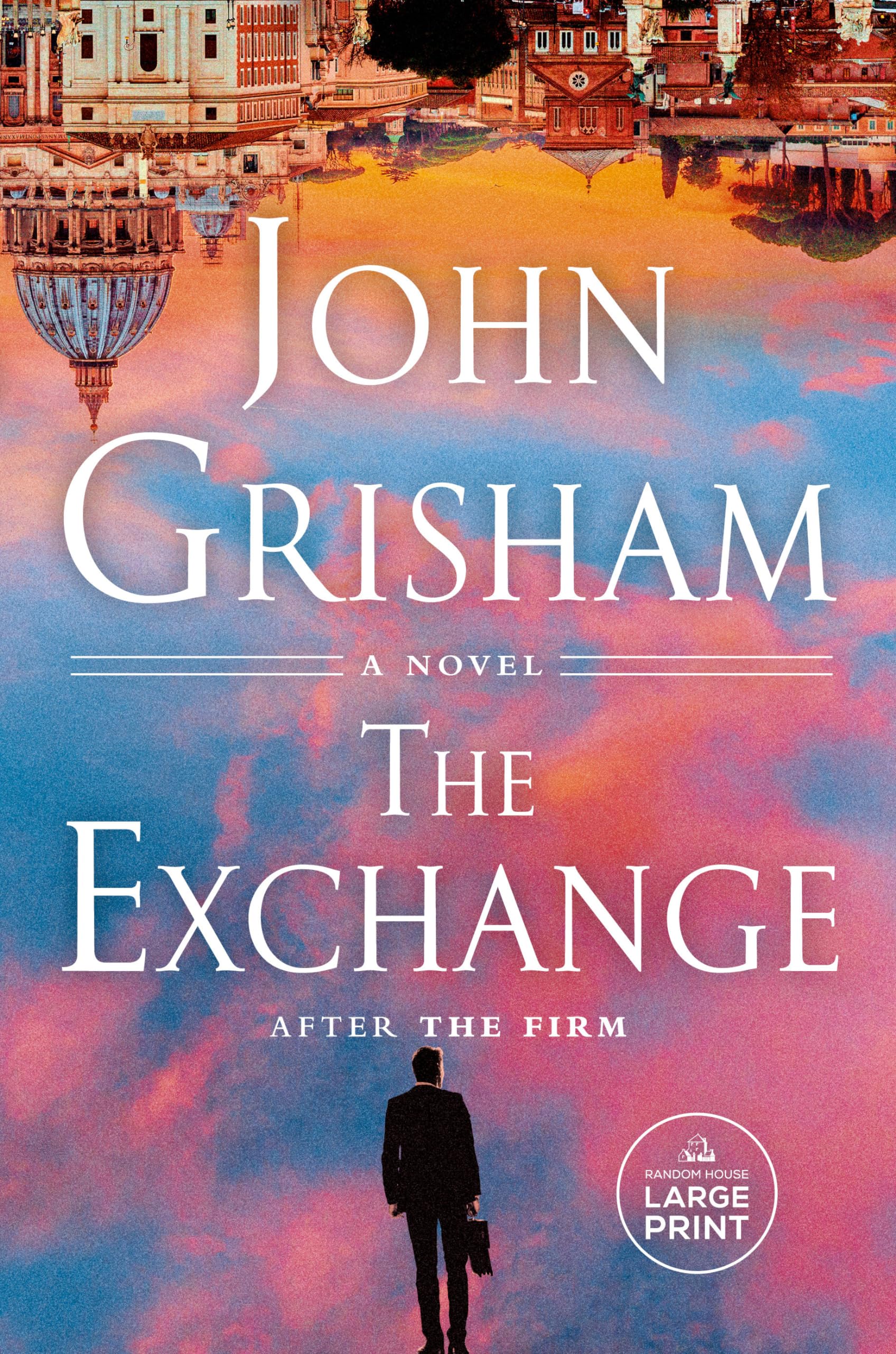The Exchange After The Firm (The Firm Series) 9780593669891 Grisham, John Books