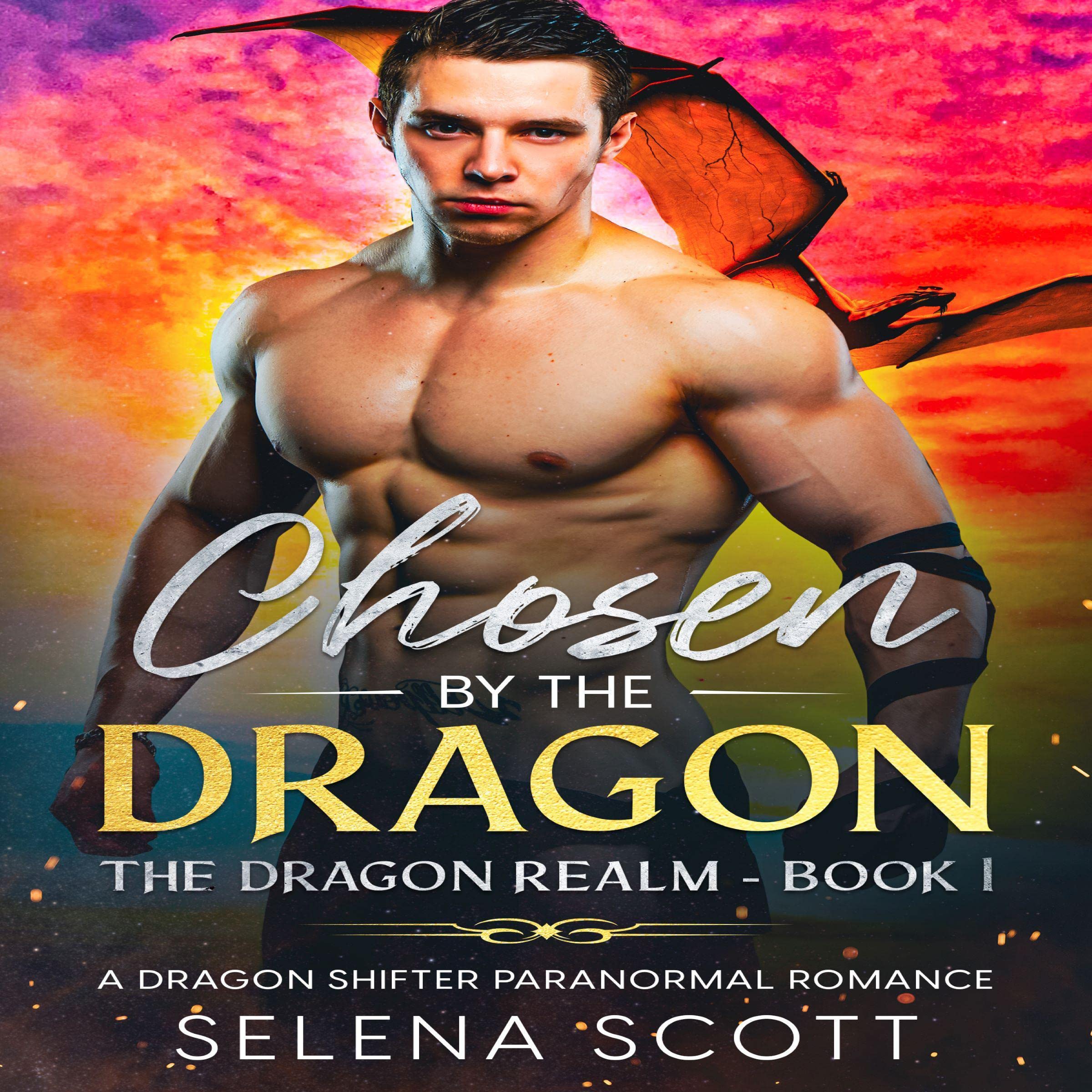 Chosen by the Dragon: A Dragon Shifter Paranormal Romance (The Dragon Realm Book 1)