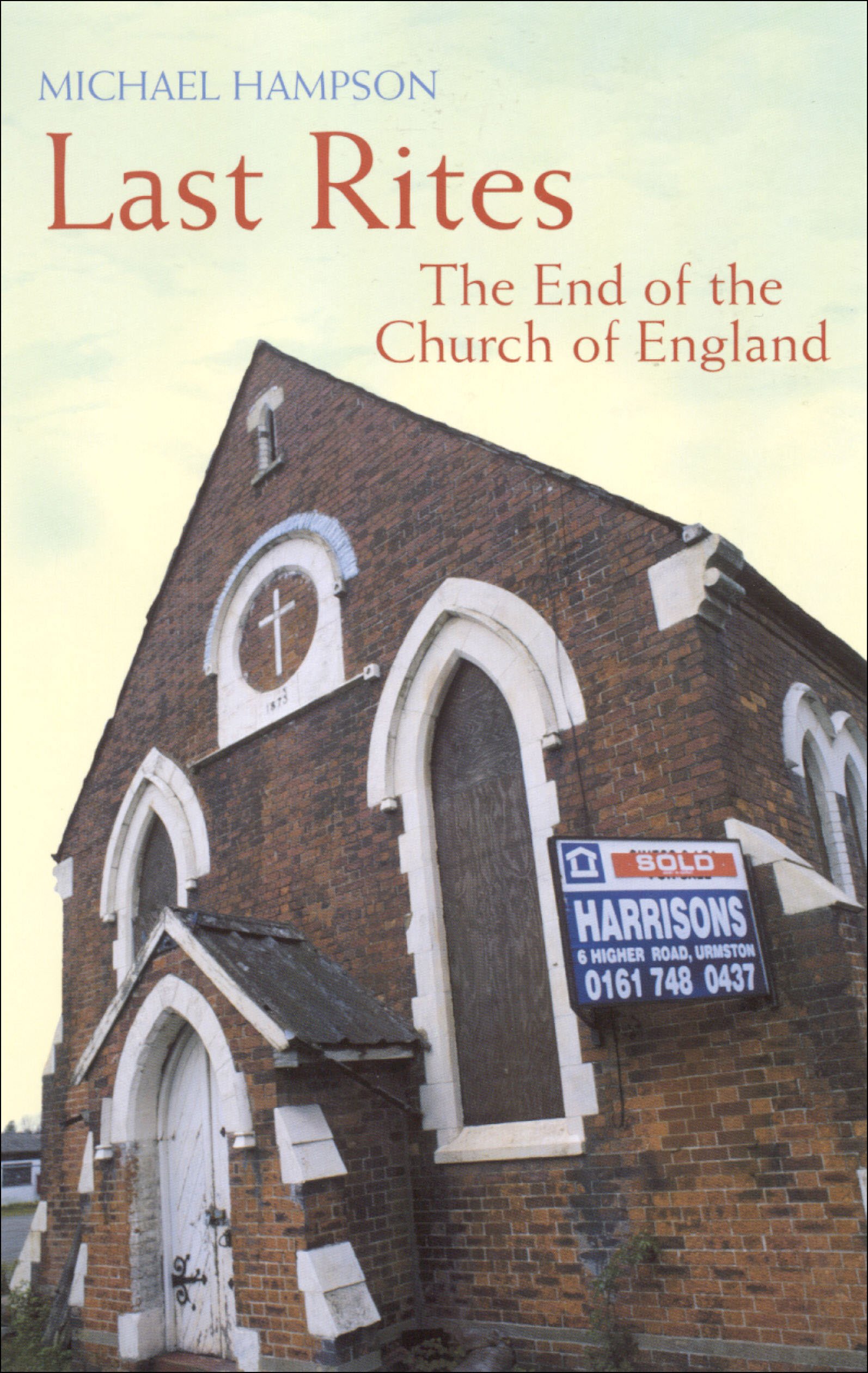 Last Rites: The End Of The Church Of England, Hampson 9781862078918 New.+