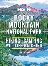 Moon Rocky Mountain National Park: Hiking, Camping, Wildlife-Watching (Moon National Parks Travel Guide)