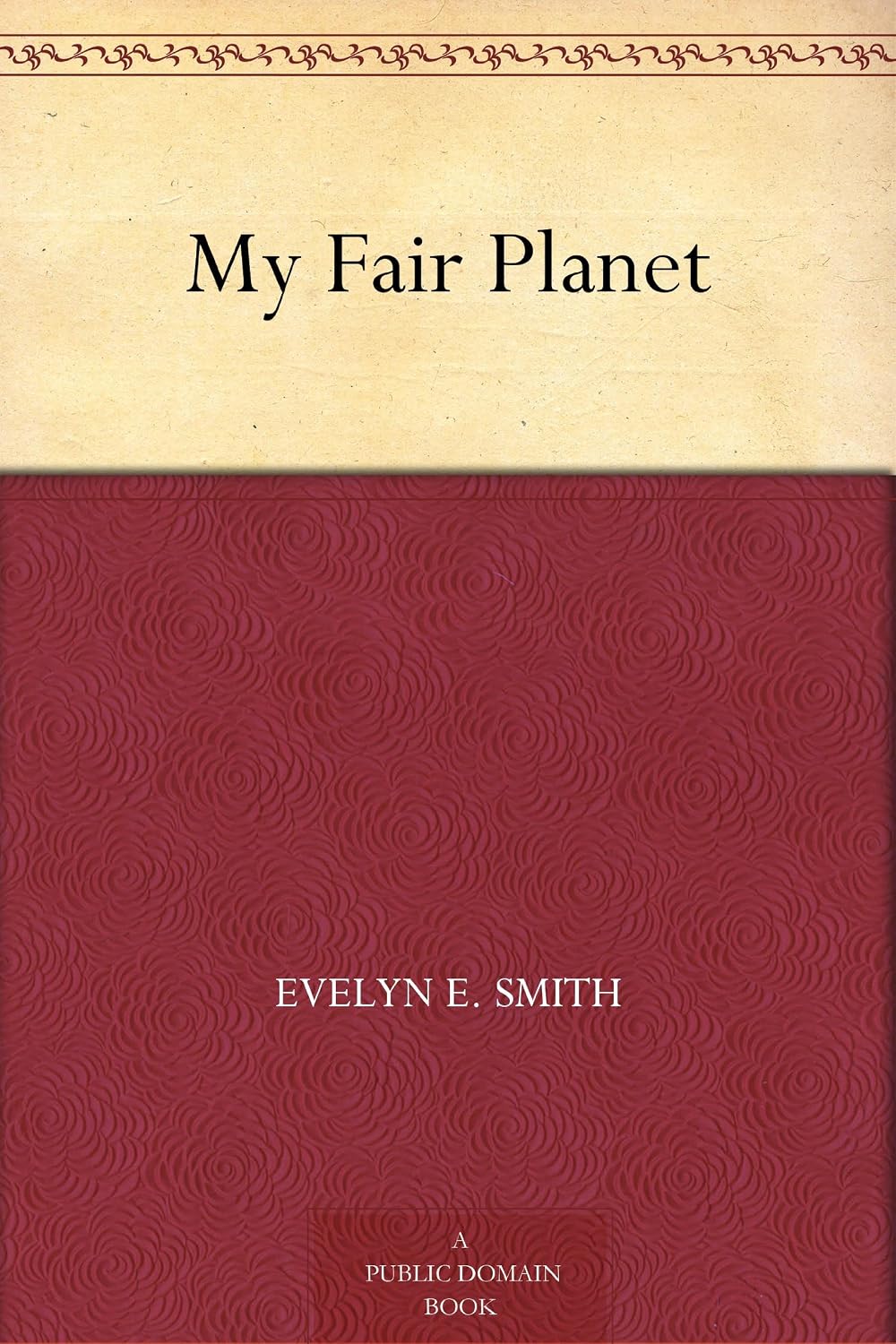 Amazon.com: My Fair Planet eBook : Smith, Evelyn E., Dillon, Alice ...