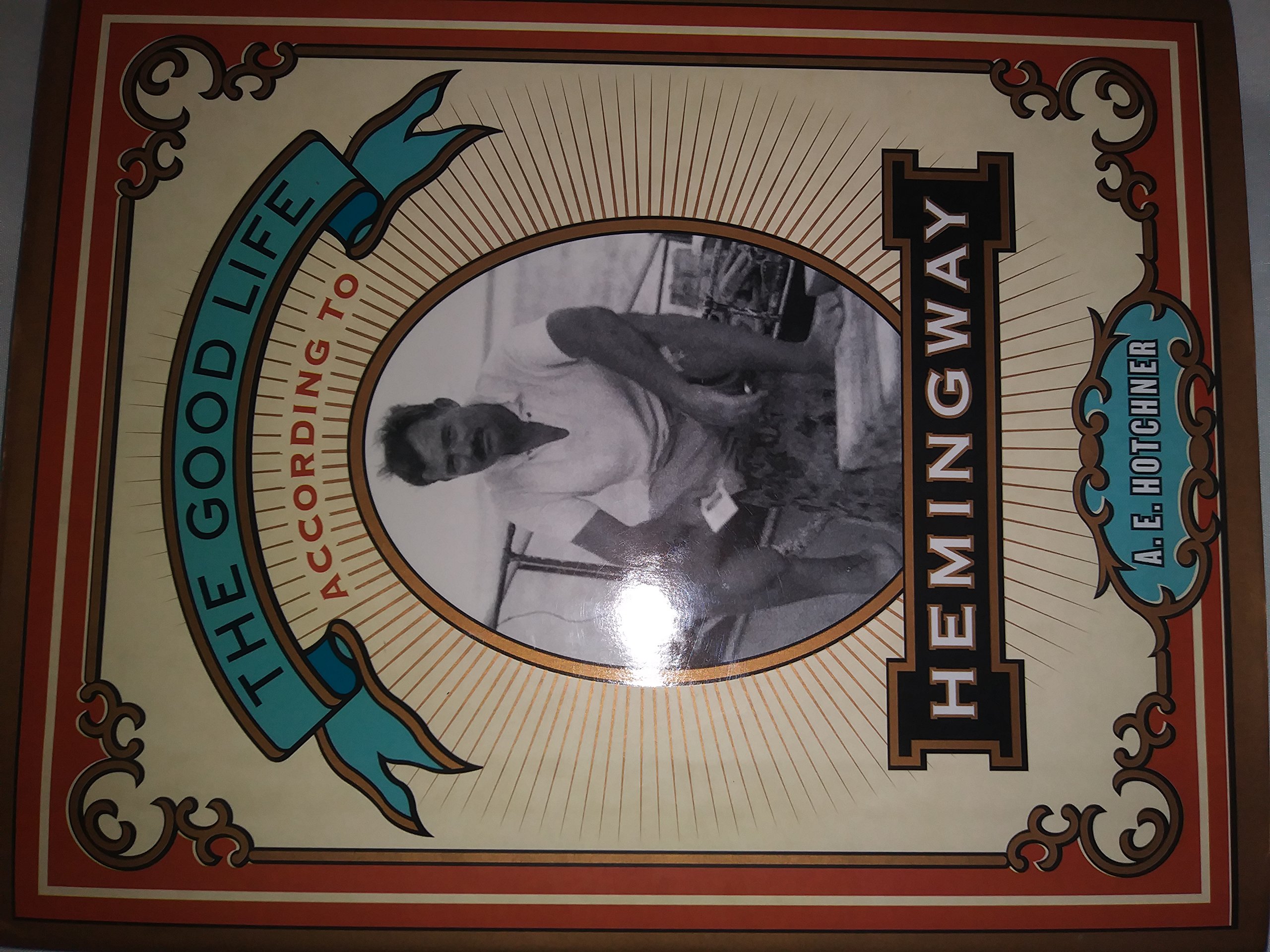 The Good Life According to Hemingway