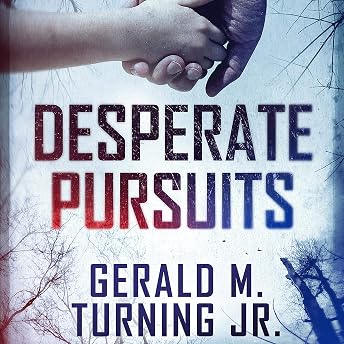 Desperate Pursuits Audiobook by Gerald Turning Jr. episode artwork