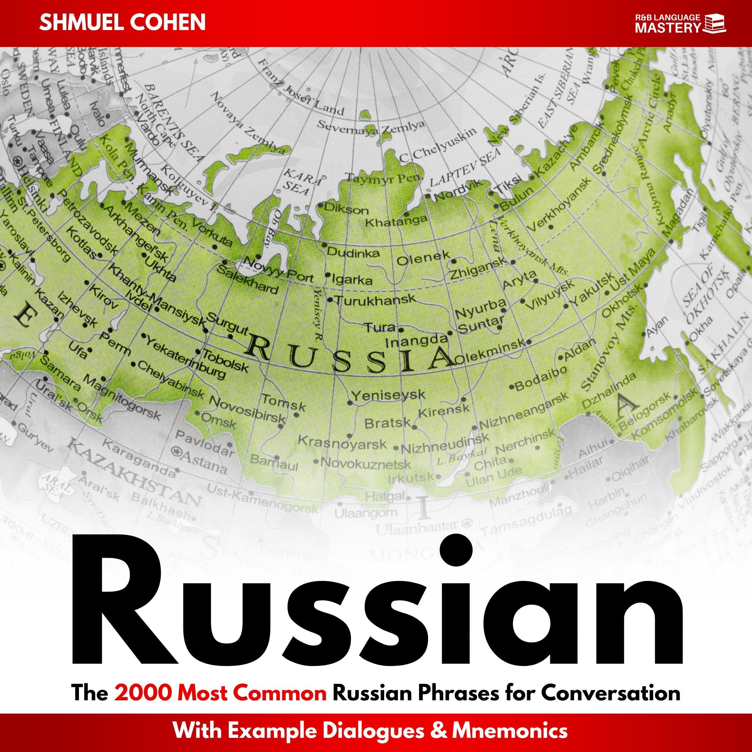 The 2000 Most Common Russian Phrases for Conversations with Example Dialogues and Mnemonics