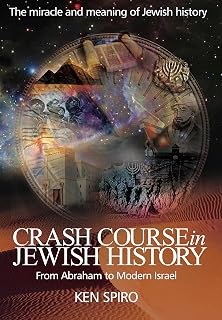 Crash Course in Jewish History: The Miracle and Meaning of Jewish History, from Abraham to Modern Israel