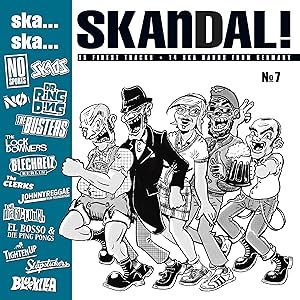 Ska, Ska, Skandal No. 7