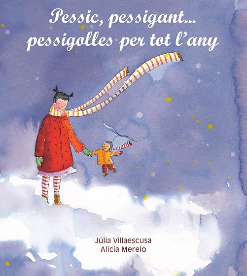 Pessic, pessigant... pessigolles per tot l'any