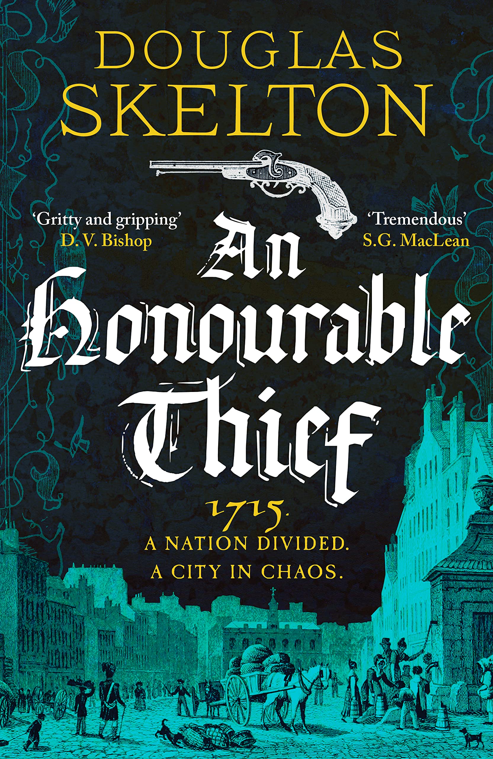 An Honourable Thief: A must-read historical crime thriller: 1 (Company of Rogues, 1)
