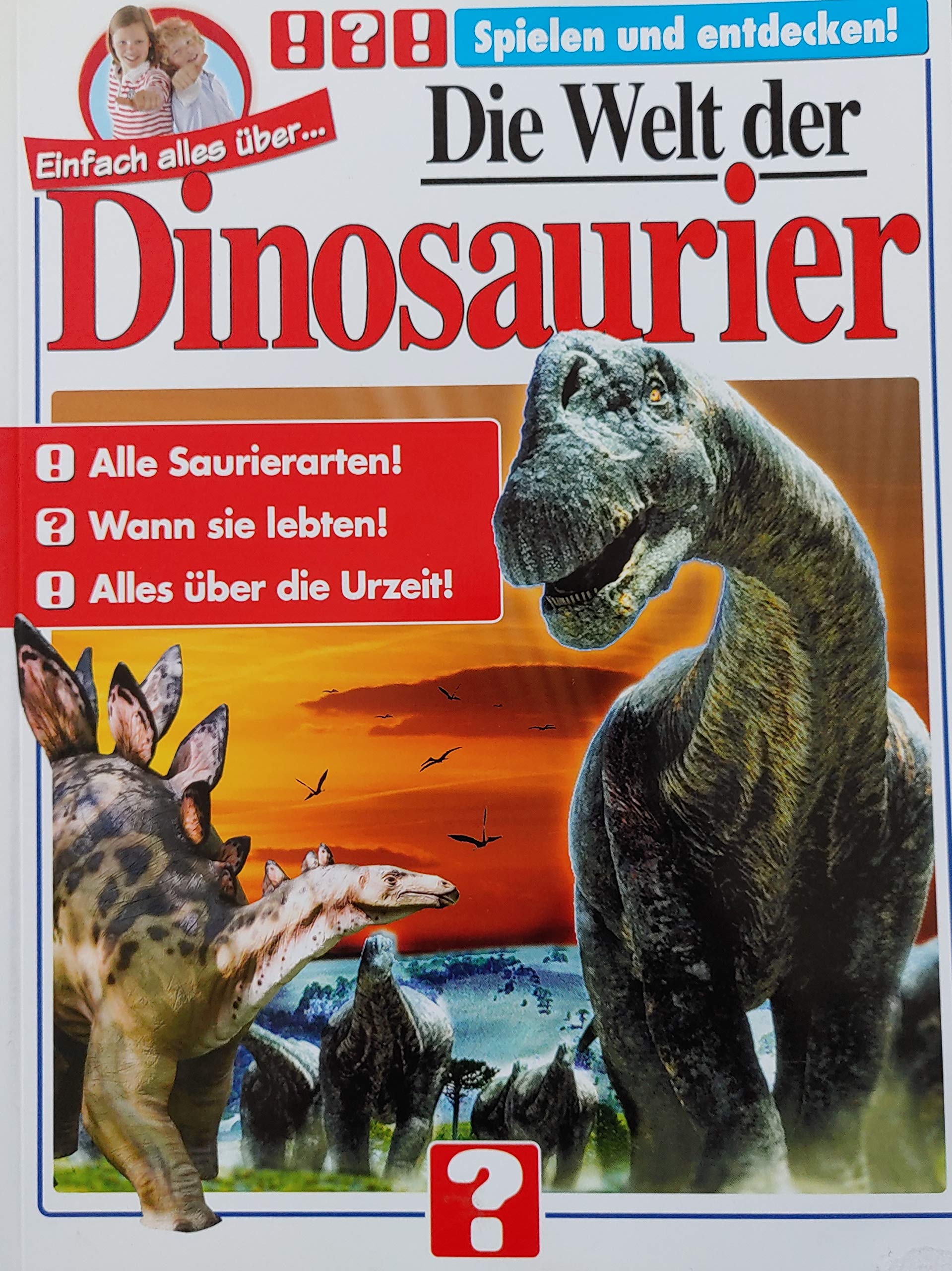 Einfach alles über... Die Welt der Dinosaurier: Alle Saurierarten! Wann sie lebten! Alles über die Uhrzeit!. Spielen und entdecken!