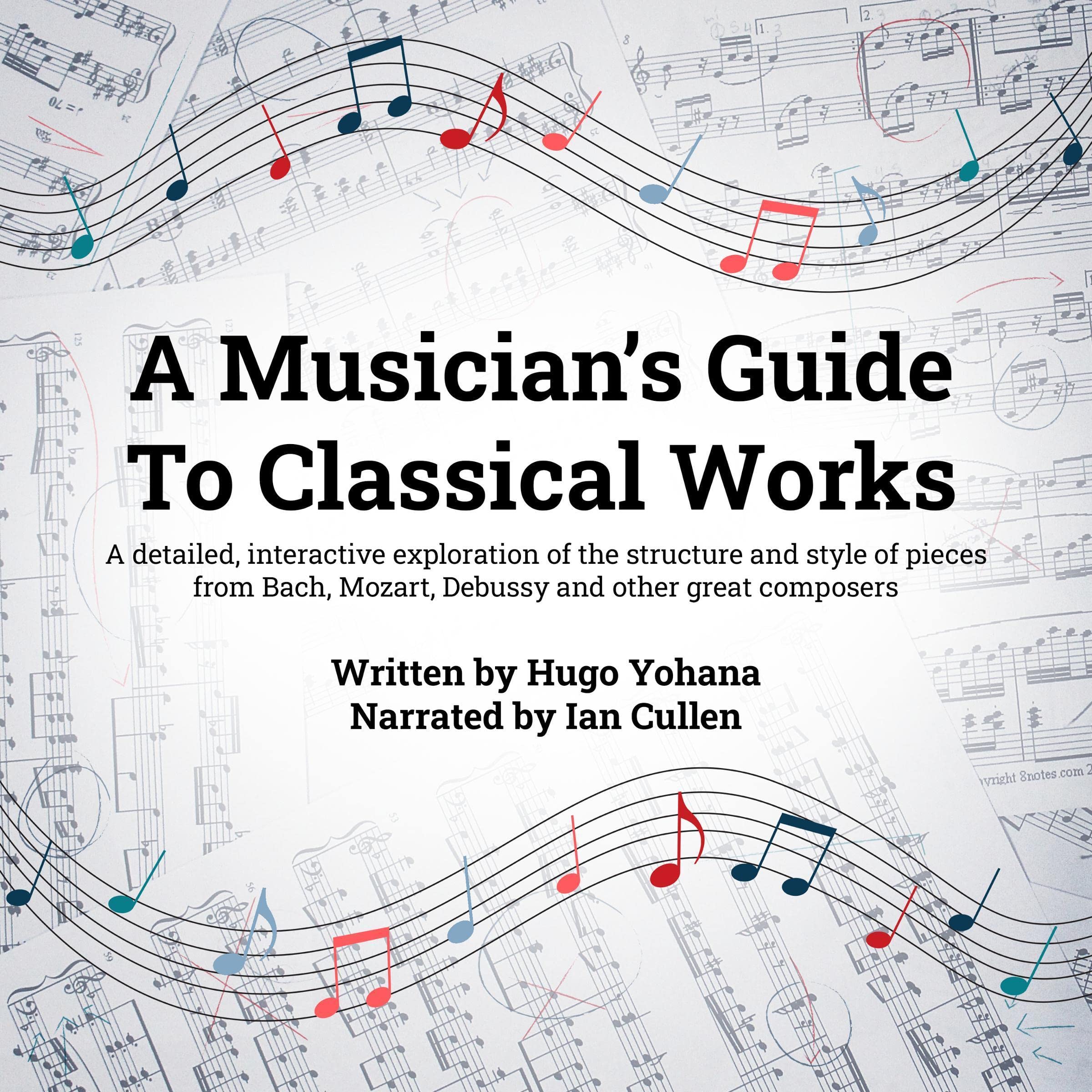 A Musician’s Guide to Classical Works