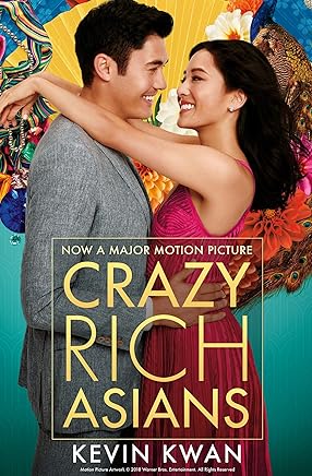 Crazy Rich Asians: The international bestseller, now a major film in 2018 (English Edition)