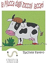 La mucca dagli zoccoli laccati Formato=Formato Kindle