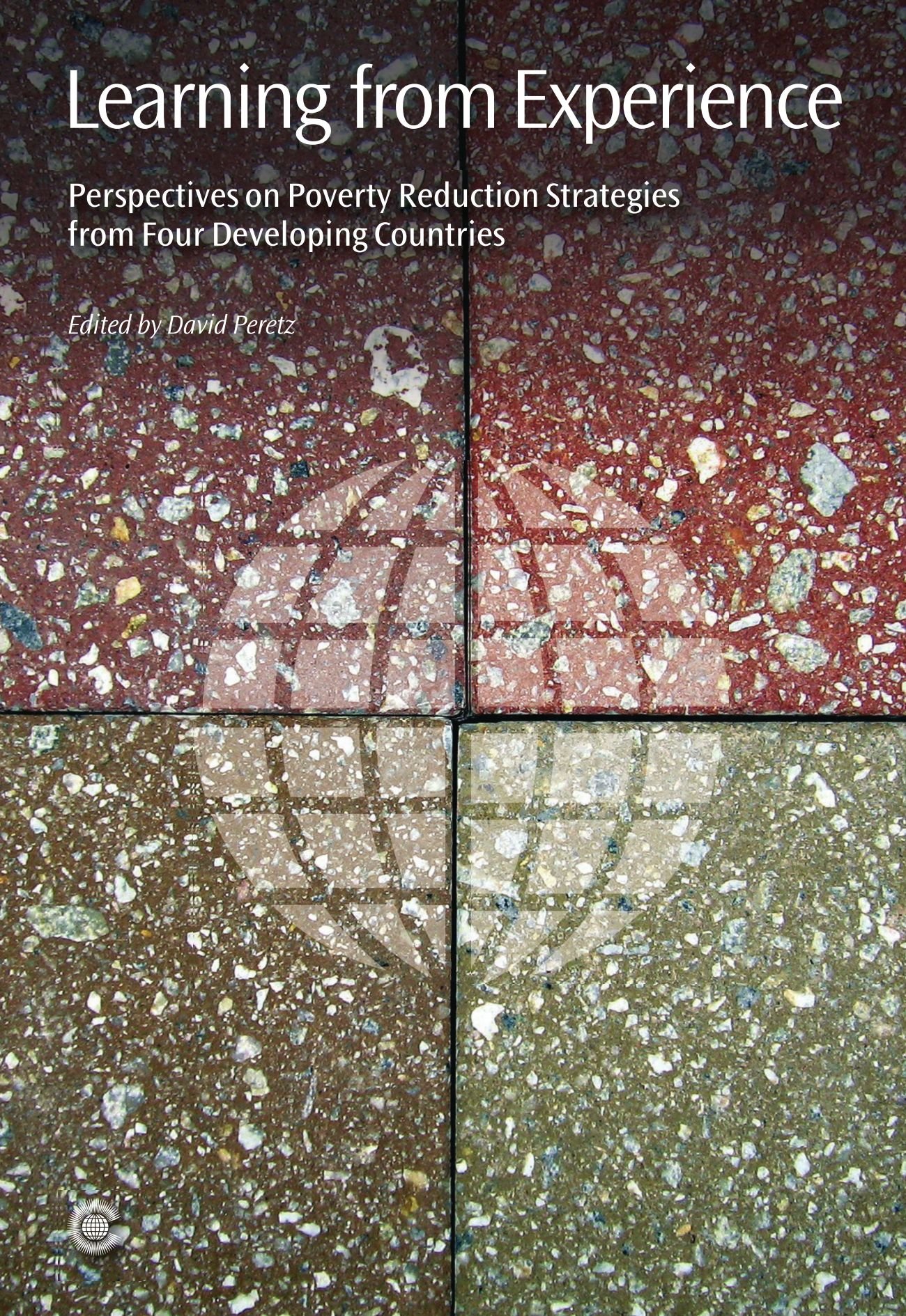 Learning from Experience: Perspectives on Poverty Reduction Strategies from Four Developing Countries