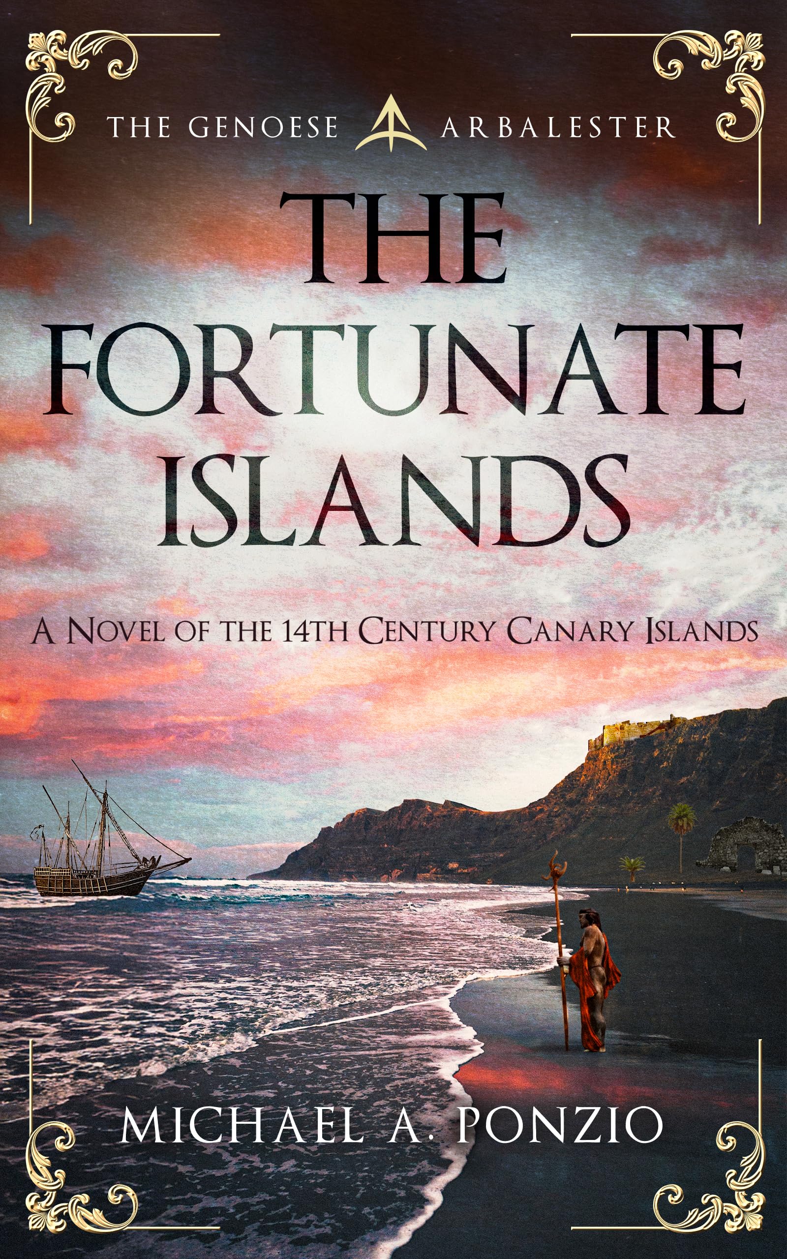The Fortunate Islands: A novel of the 14th century Canary Islands (The Lover of the Sea Book 3)