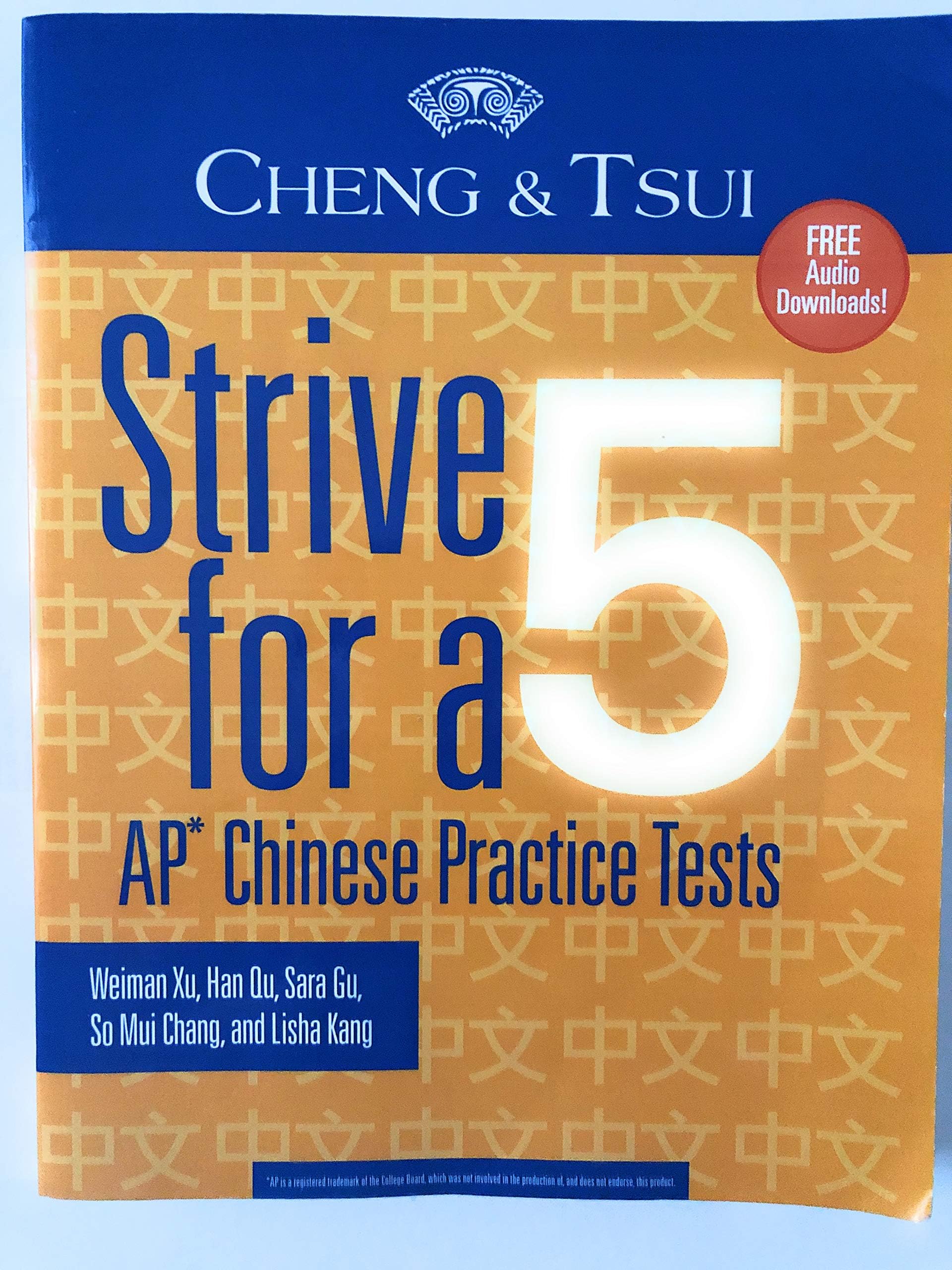 Strive For a 5: AP Chinese Practice Tests (Cheng & Tsui Ap Preparation Series) (English and Chinese Edition)