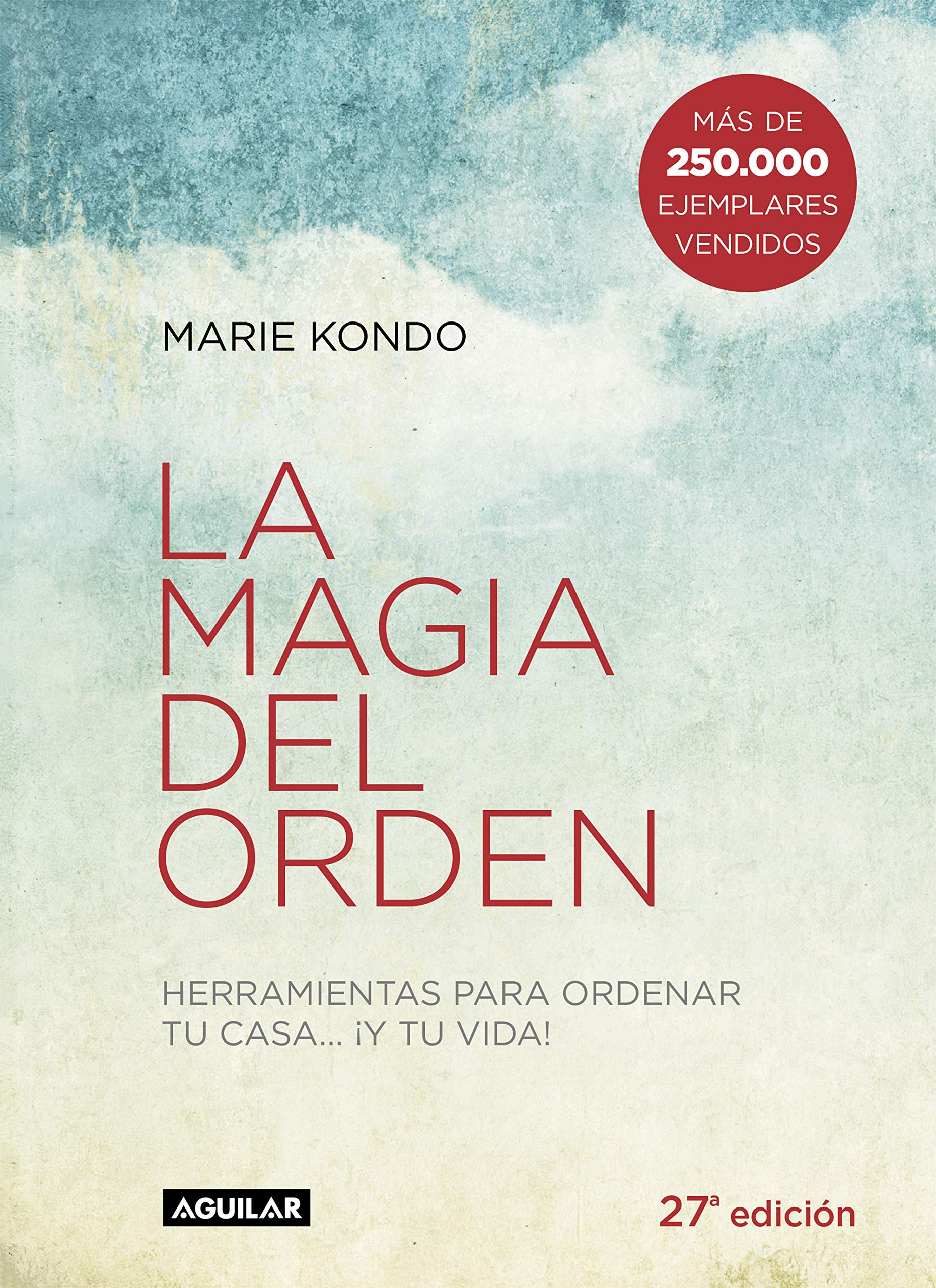 La magia del orden (La magia del orden 1): Herramientas para ordenar tu casa... y tu vida (Spanish Edition)