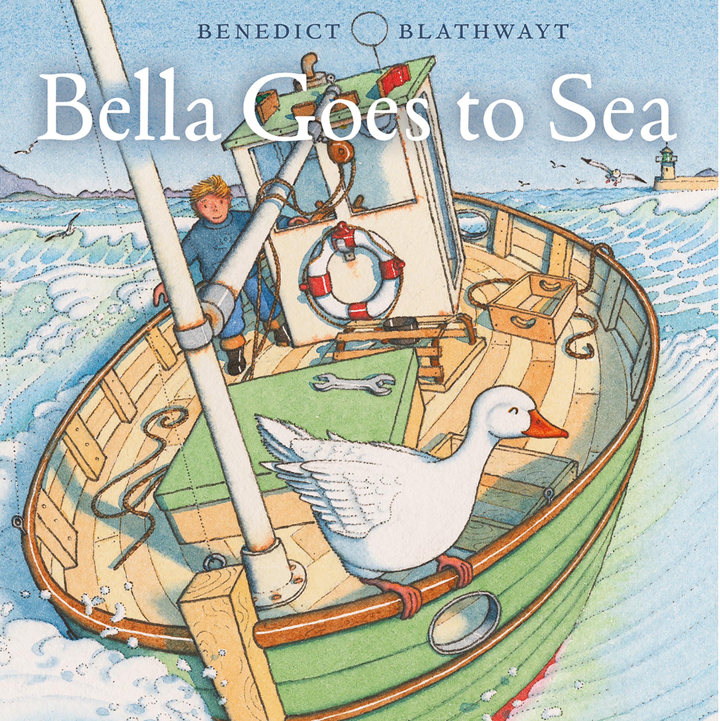 Benedict Blathwayt - Bella Goes to Sea - Children's Fiction Paperback Book