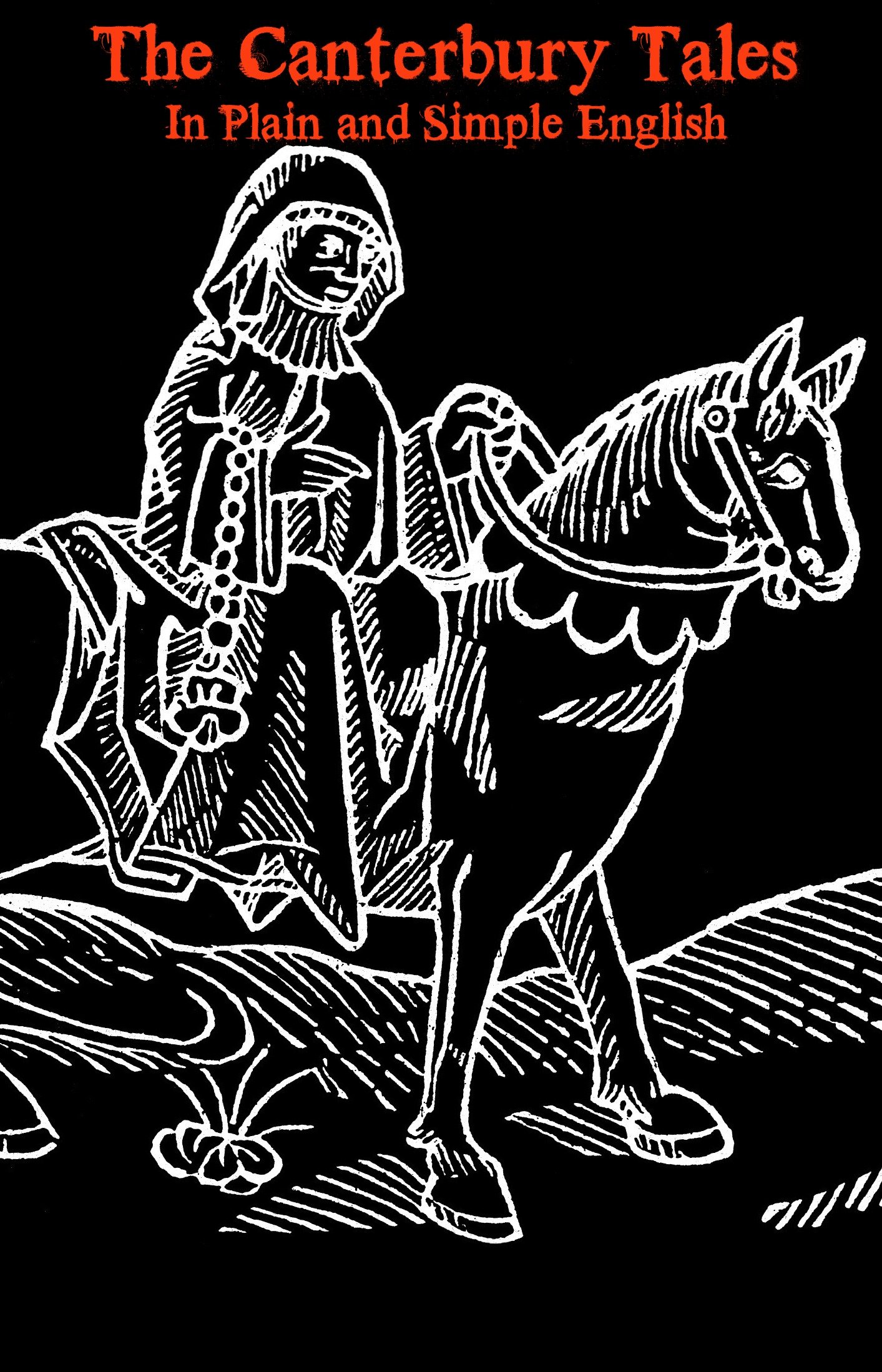 The Canterbury Tales In Plain and Simple English (Translated) (Classics Retold)