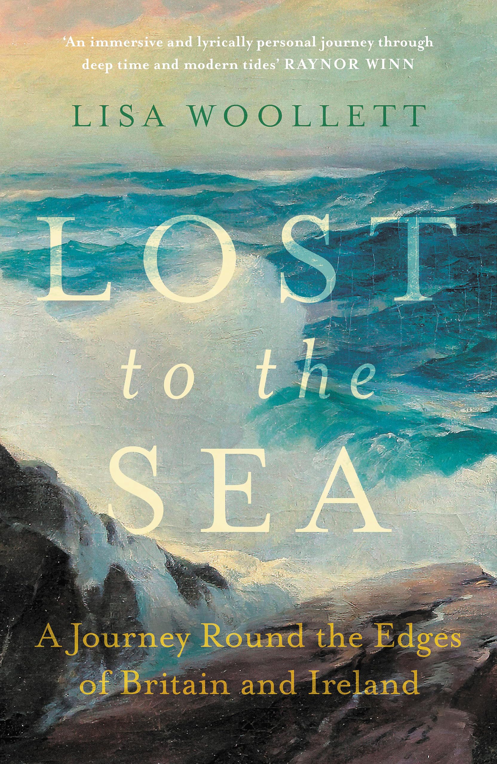 Lost to the Sea: A Journey Round the Edges of Britain and Ireland
