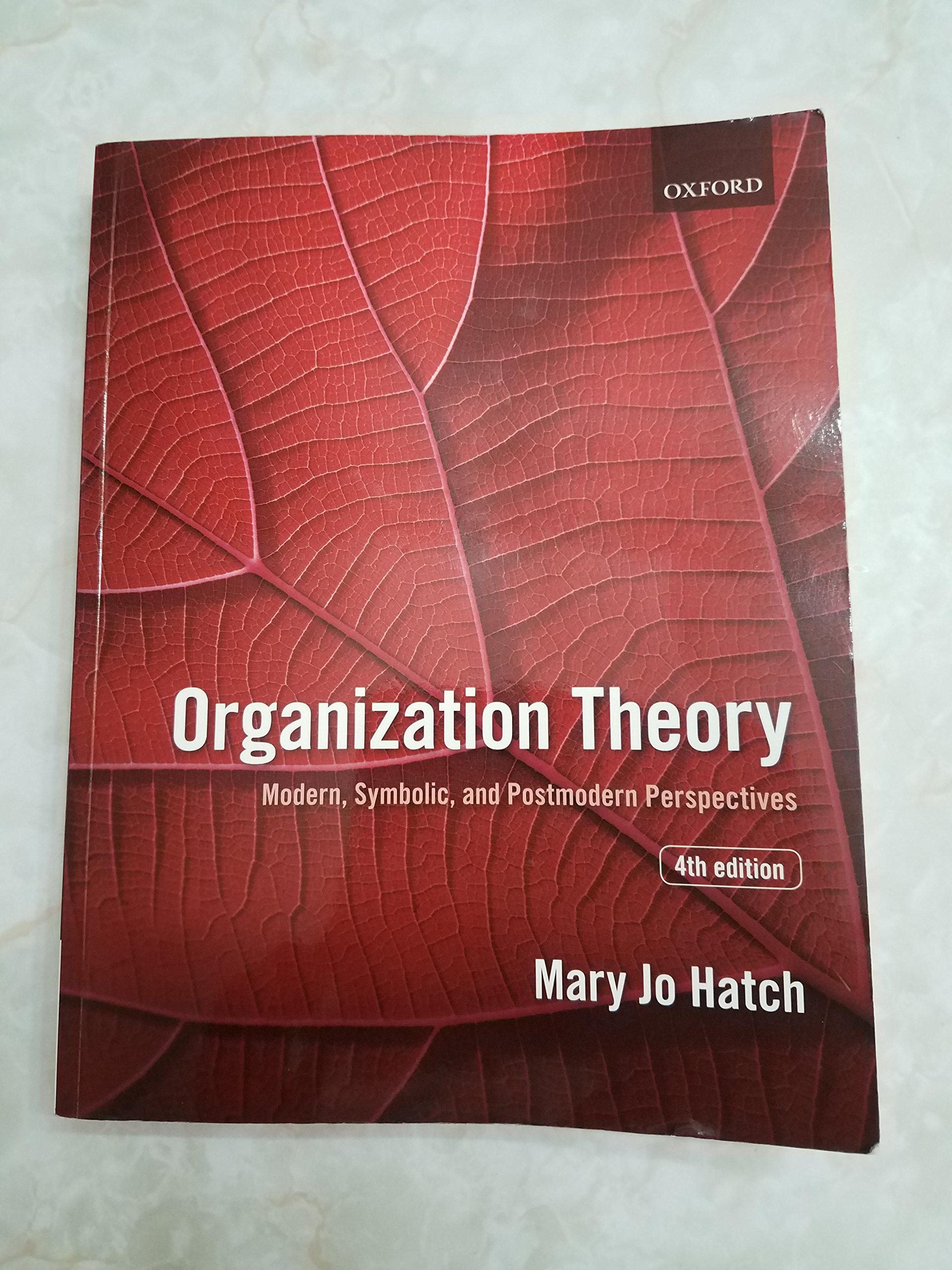 Organization Theory: Modern, Symbolic, and Postmodern Perspectives