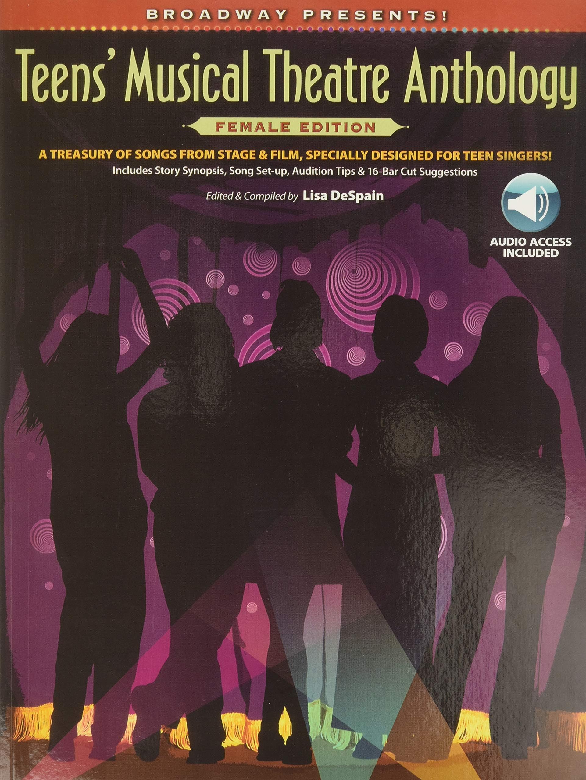 Broadway Presents! Teens' Musical Theatre Anthology: Female Edition | High Voice Vocal Sheet Music Songbook | Broadway Musicals for Teen Singers | Piano Accompaniment with Online Audio Tracks