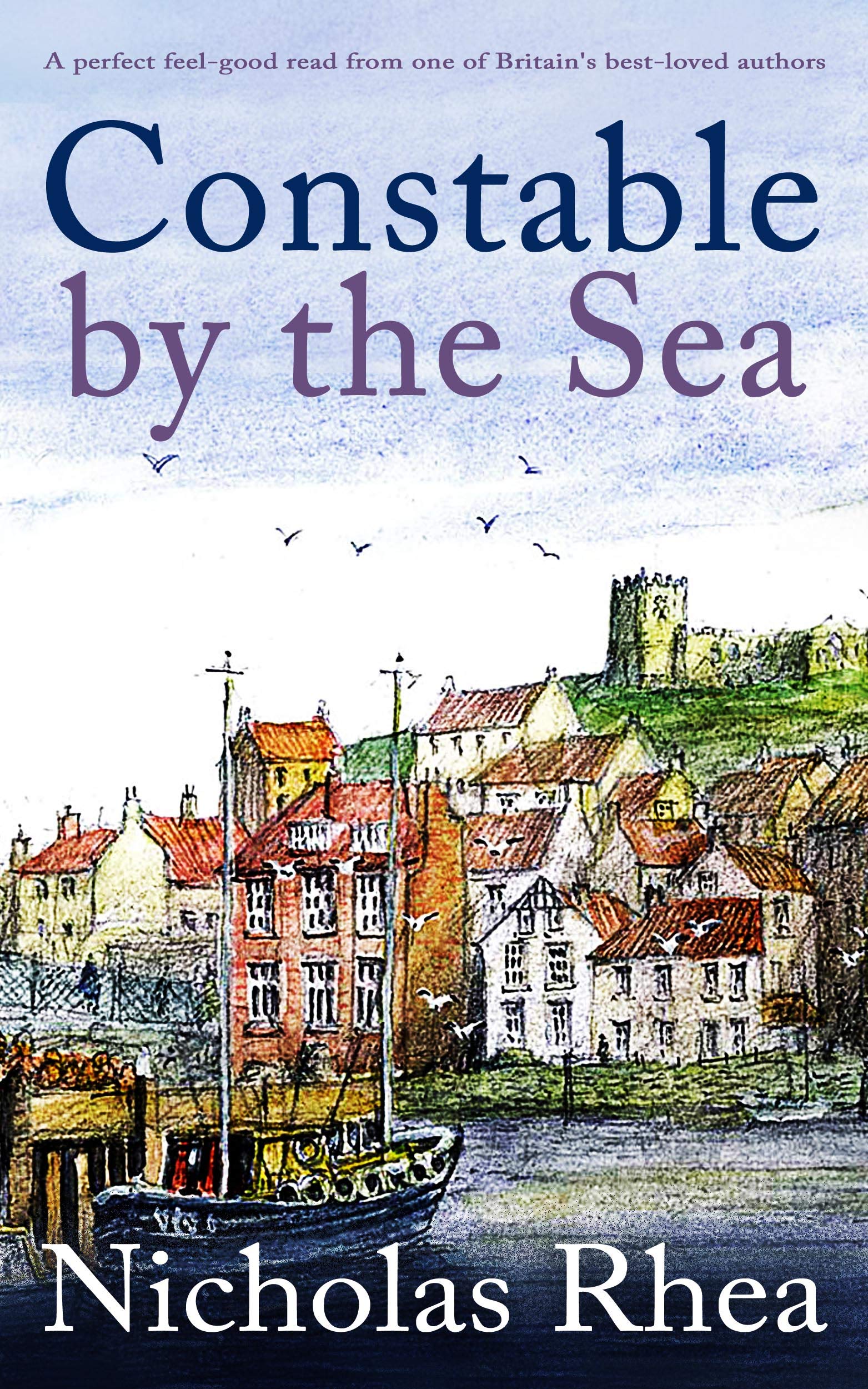 CONSTABLE BY THE SEA a perfect feel-good read from one of Britain's best-loved authors (Constable Nick Mystery Book 6)
