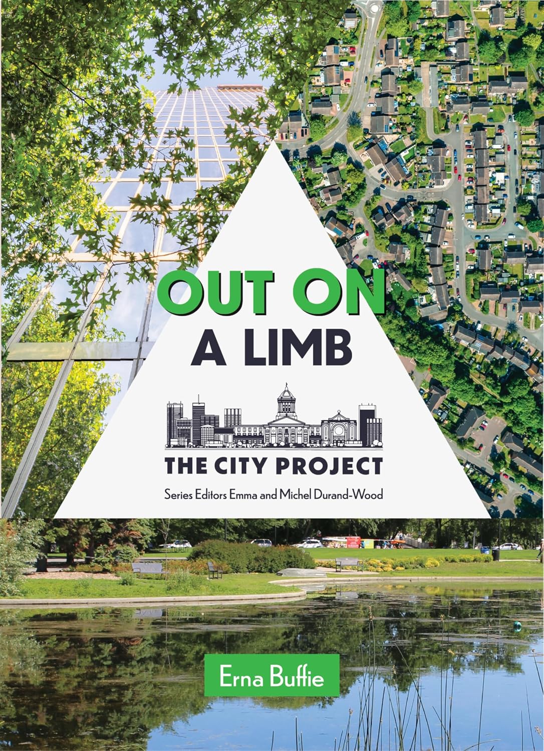 Out On A Limb: Saving the Urban Tree Canopy; The City Project, Book 3