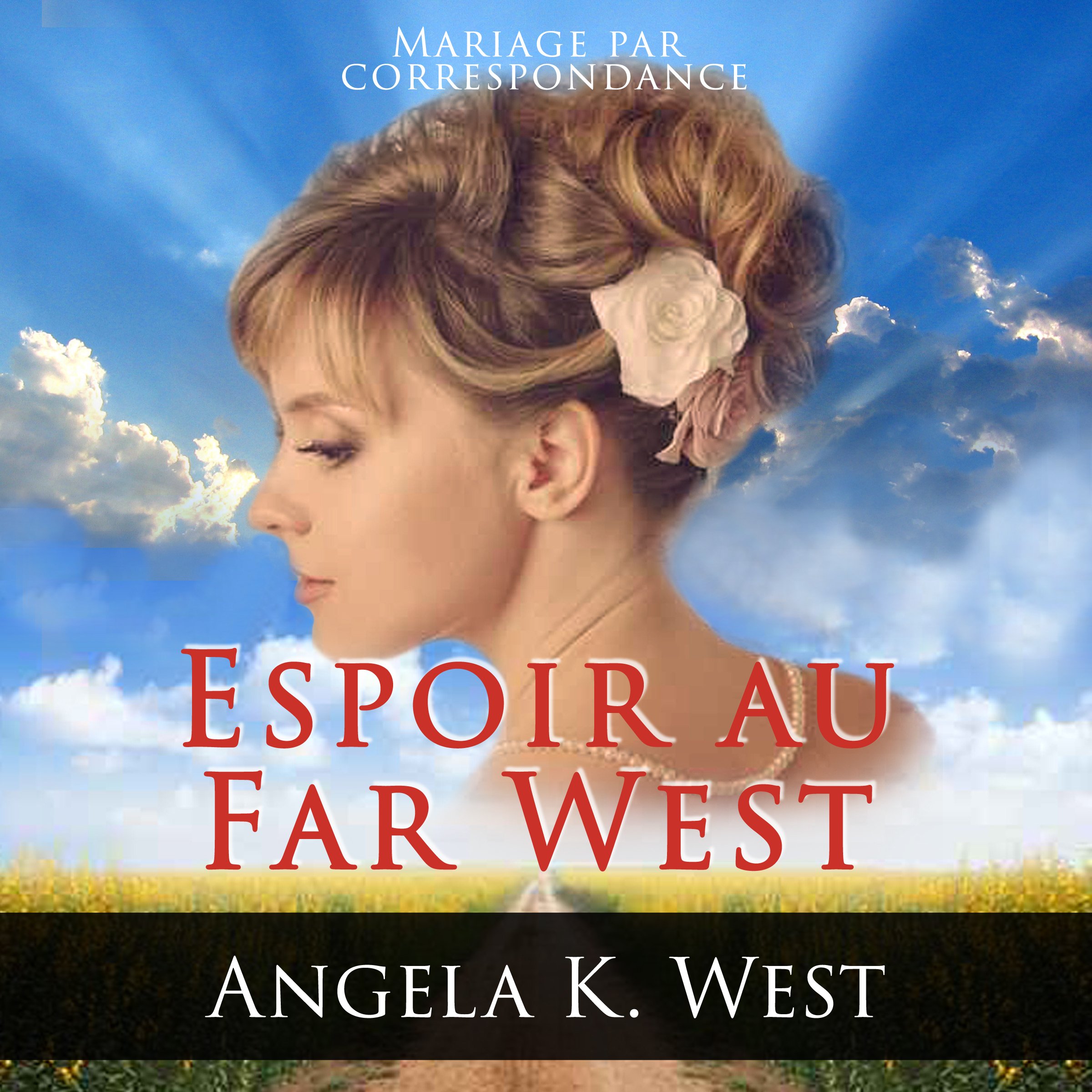 Cover art for Mariage par correspondance: Espoir au Far West [Mail Order Bride: Hope in the Wild West]