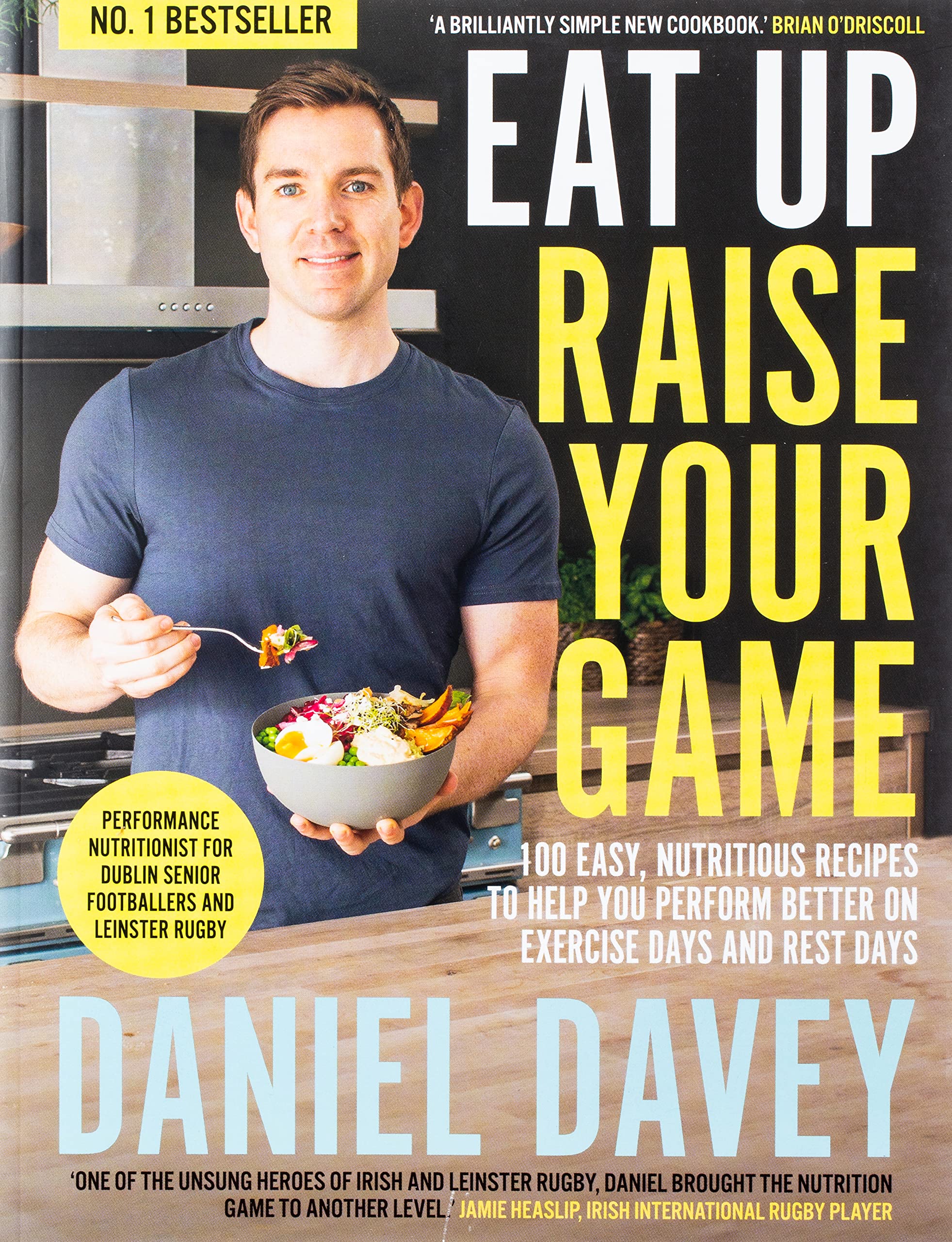 Eat Up, Raise Your Game: 100 easy, nutritious recipes to help you perform  better on exercise days and rest days : Daniel Davey: Amazon.co.uk: Books