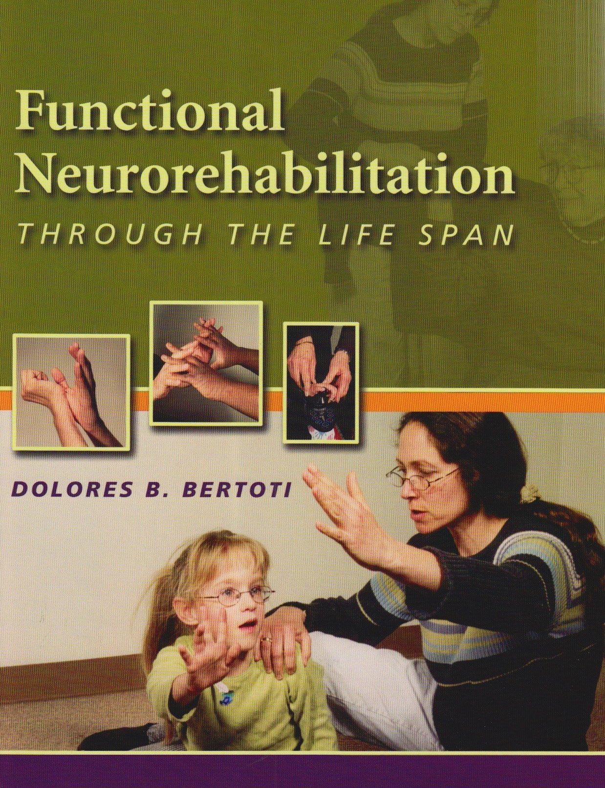 Functional Neurorehabilition Through the Life Span