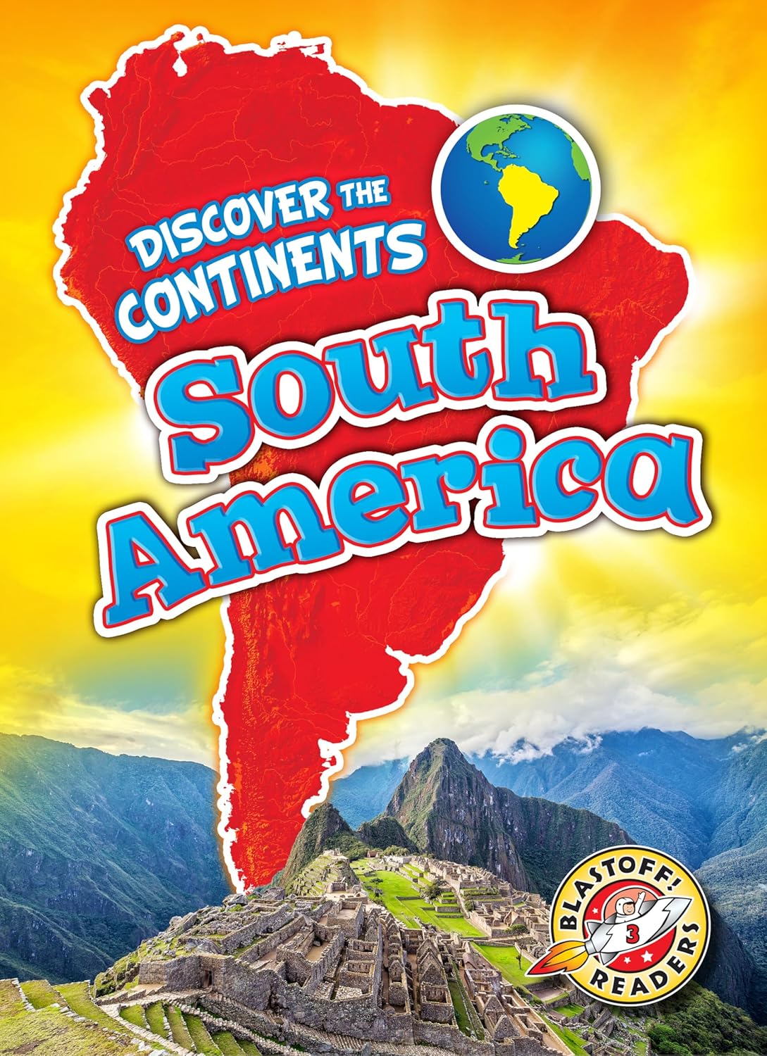 South America (Discover the Continents): Emily Rose Oachs ...
