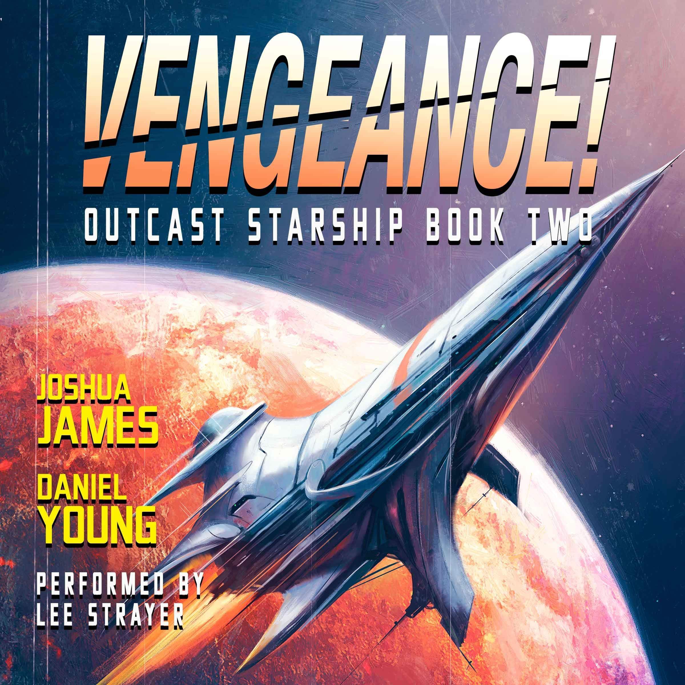 Cover art for Vengeance!: Outcast Starship, Book 2