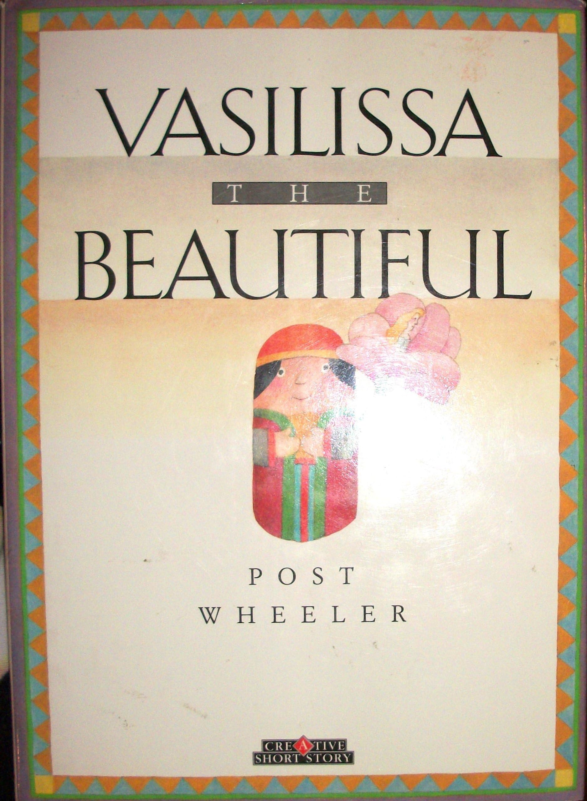Vasilissa the Beautiful (Creative Short Stories)
