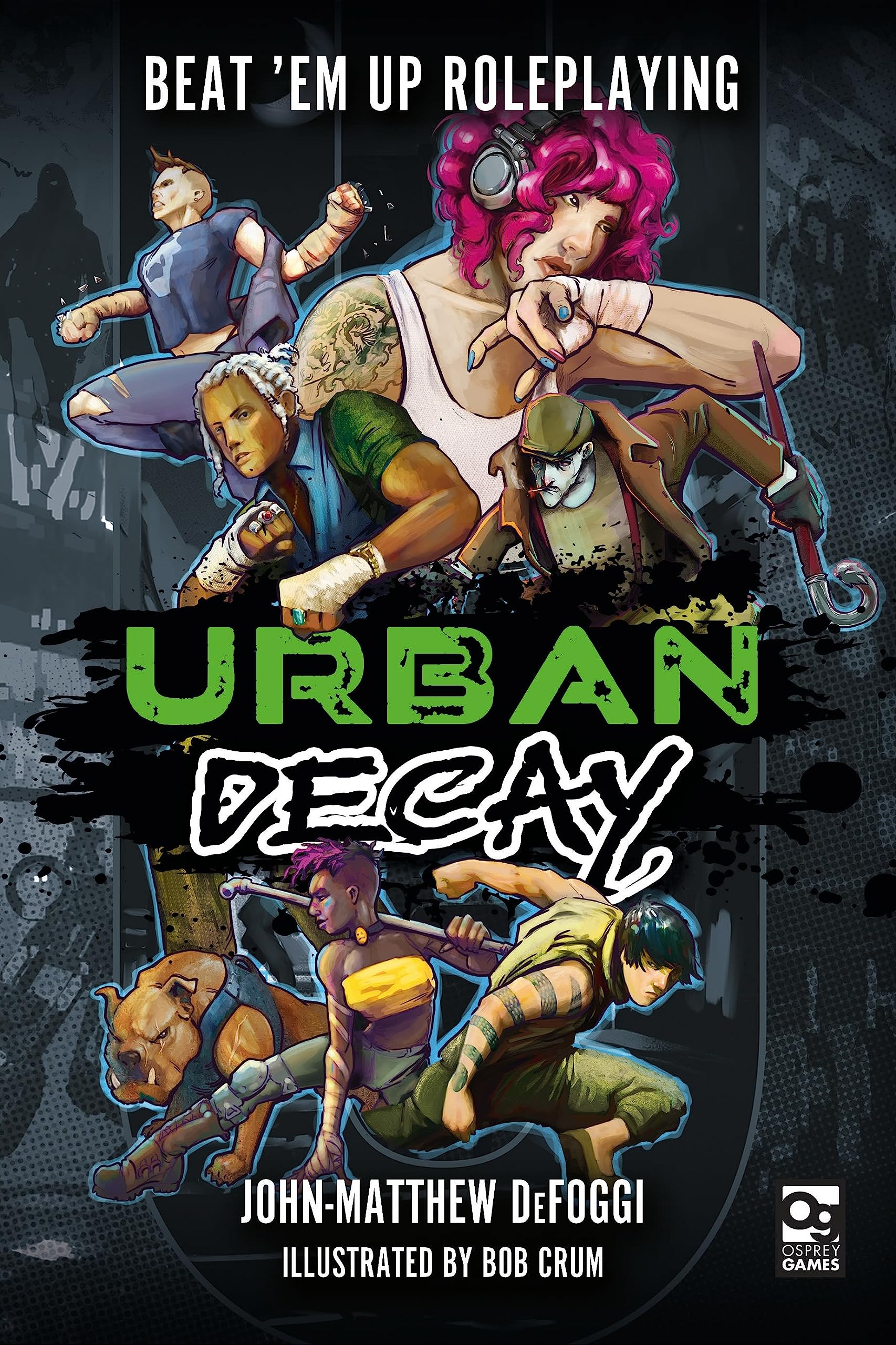 Urban Decay: Beat 'Em Up Roleplaying (Osprey Roleplaying)