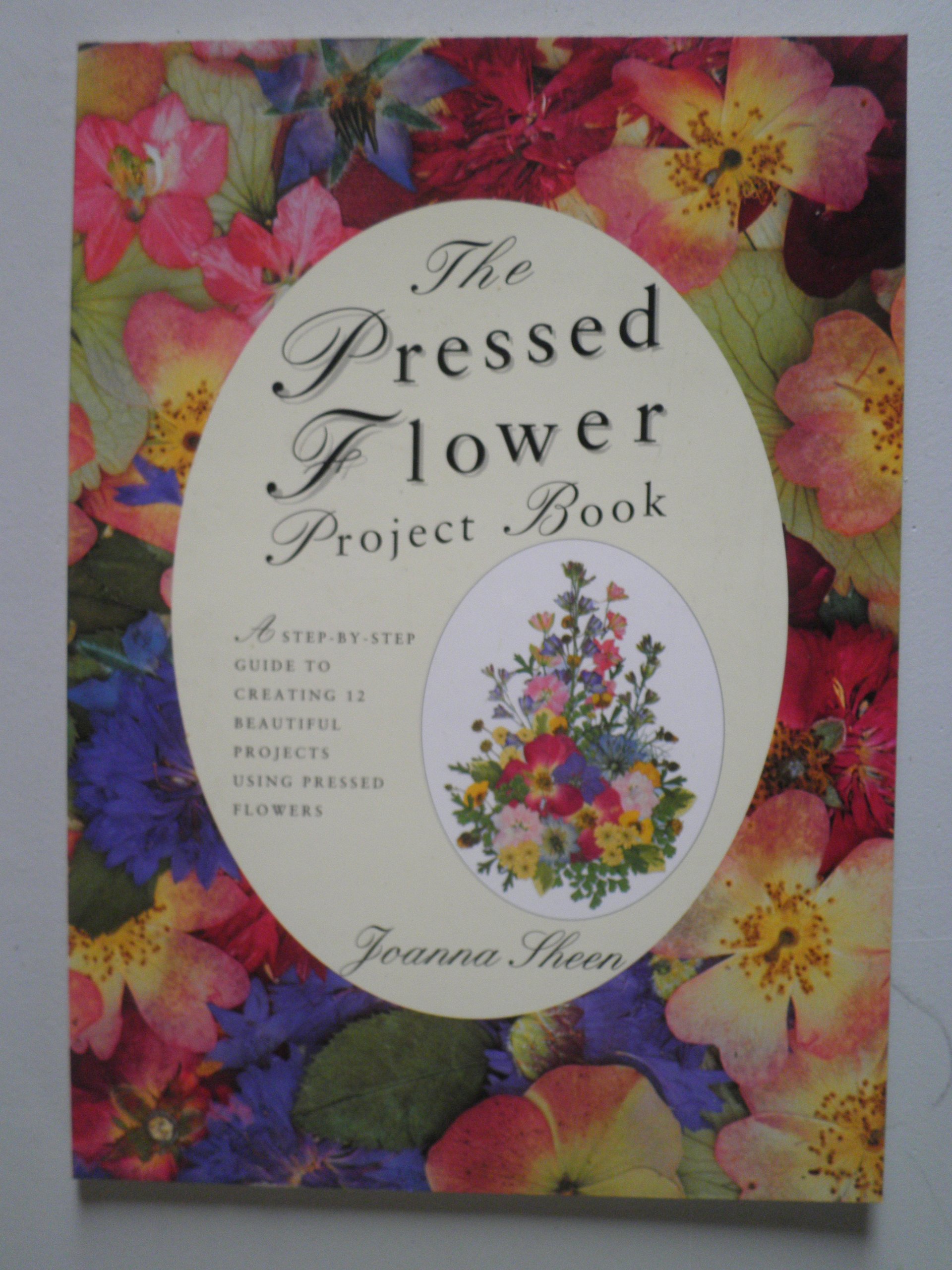 Pressed Flower Project Book (Embroidery Skills) Sheen, Joannna