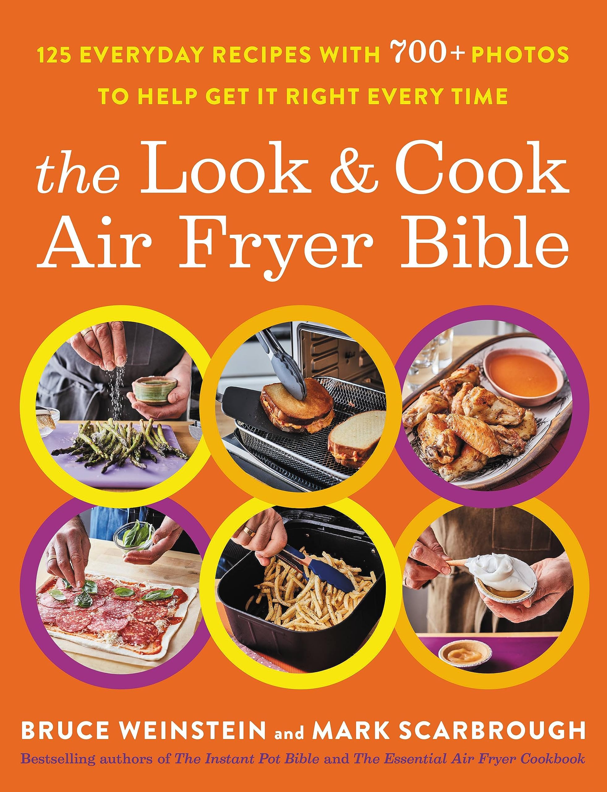 The Look and Cook Air Fryer Bible: 125 Everyday. Weinstein, Scarbrough.#+,.#