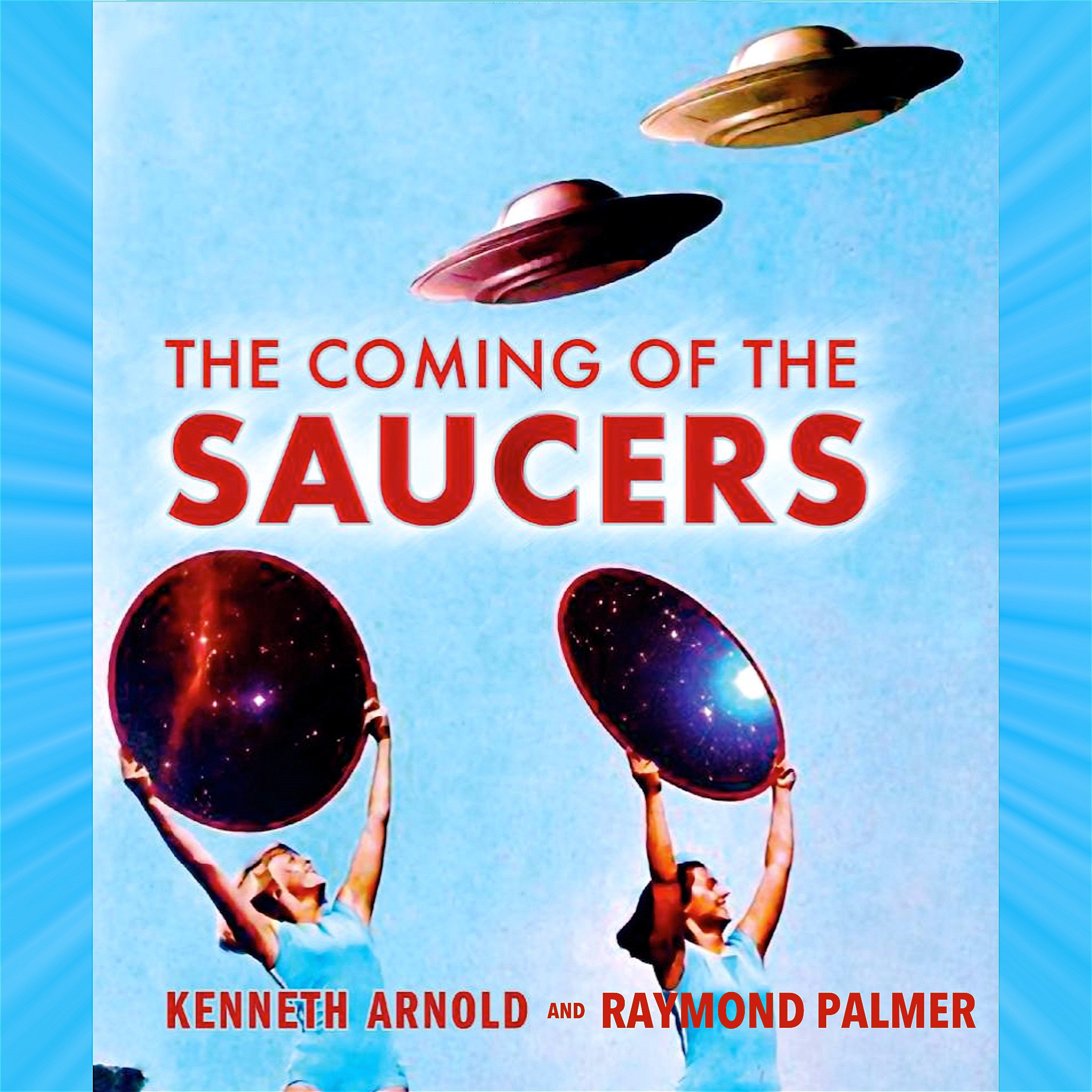 The Coming of the Saucers