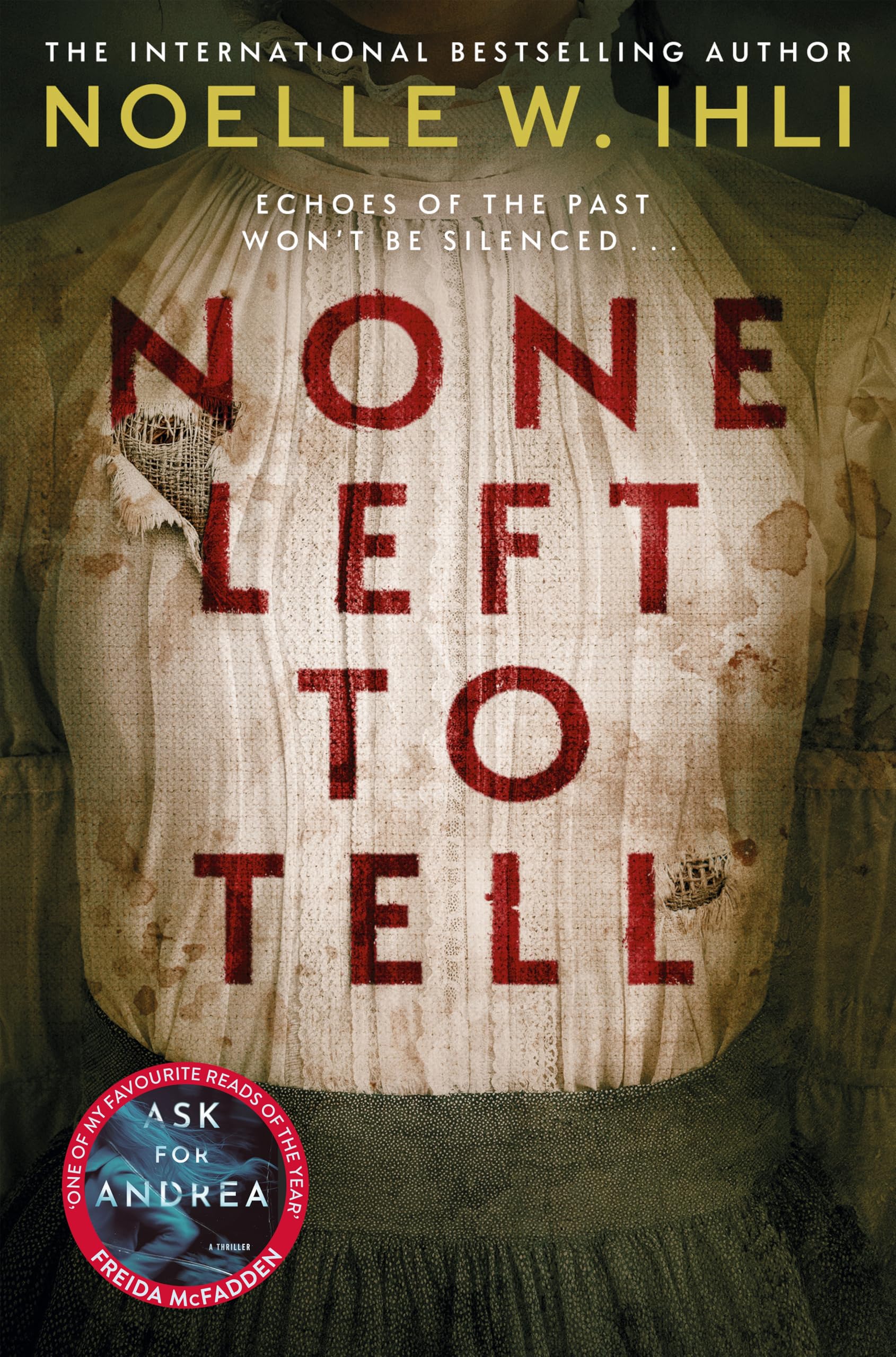 None Left To Tell: The Gripping Historical Thriller From The Bestselling Author of Ask For Andrea