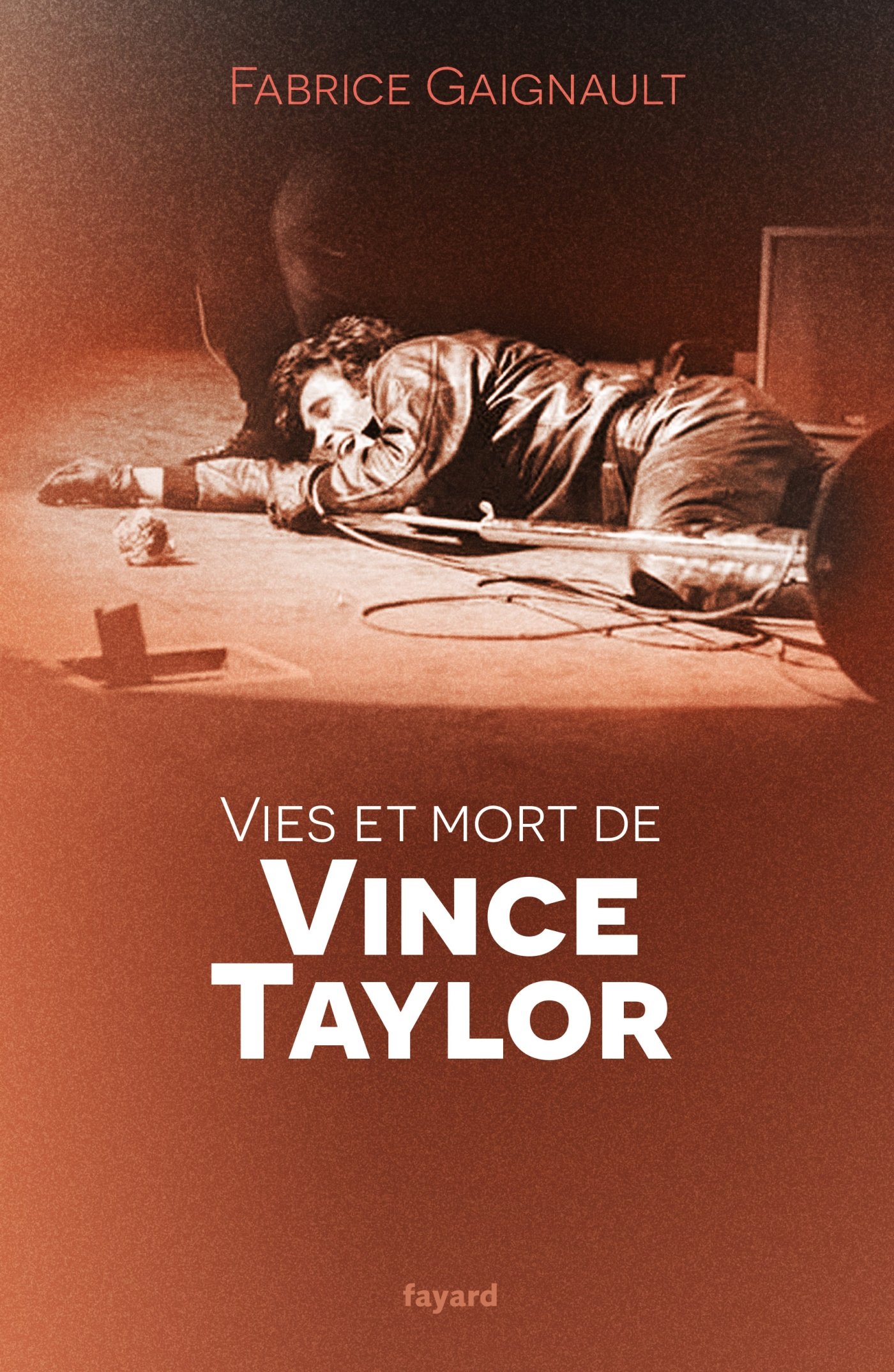 Vies et mort de Vince Taylor (French Edition)