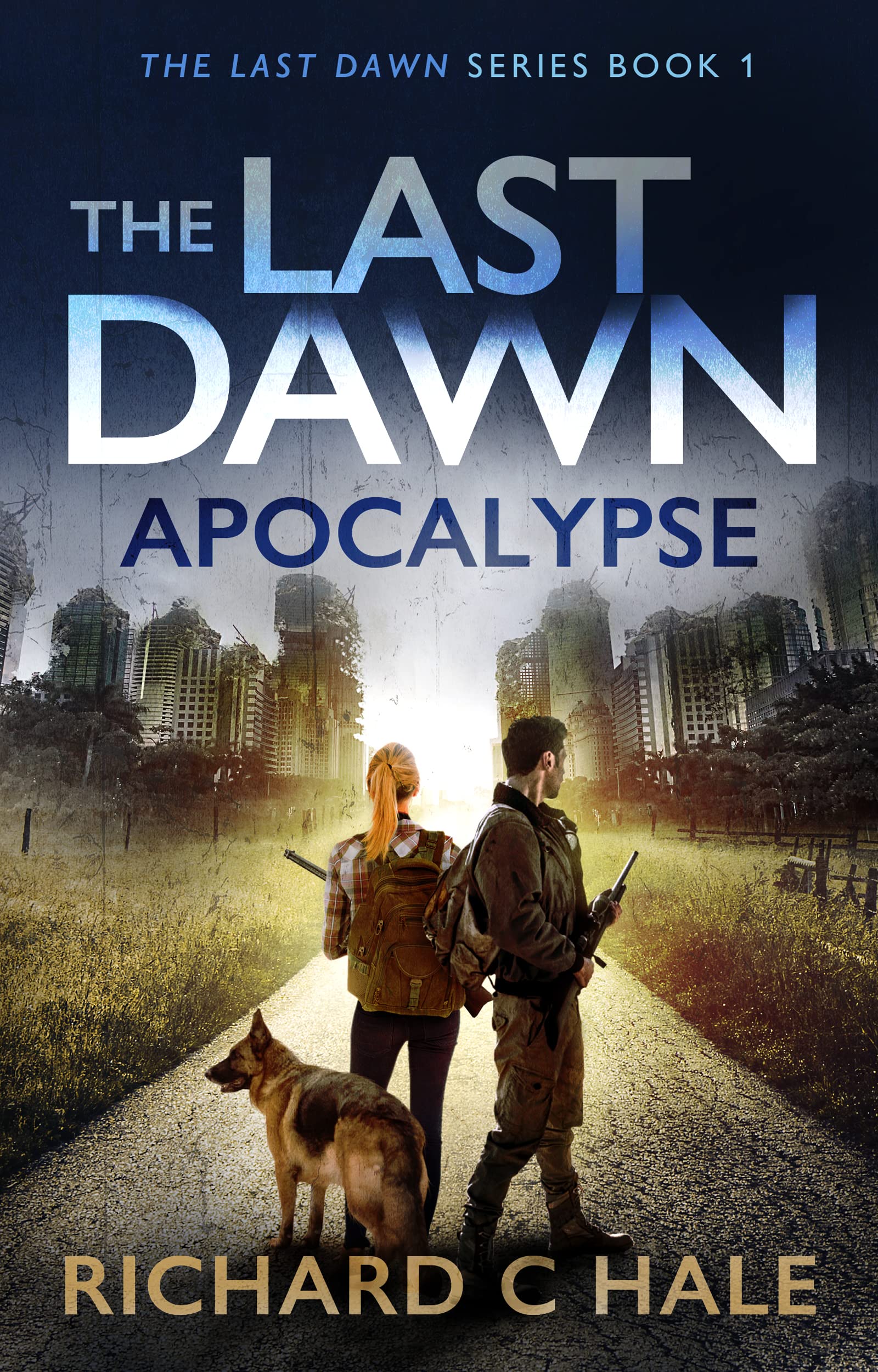 The Last Dawn: Apocalypse (The Last Dawn Series Book 1)