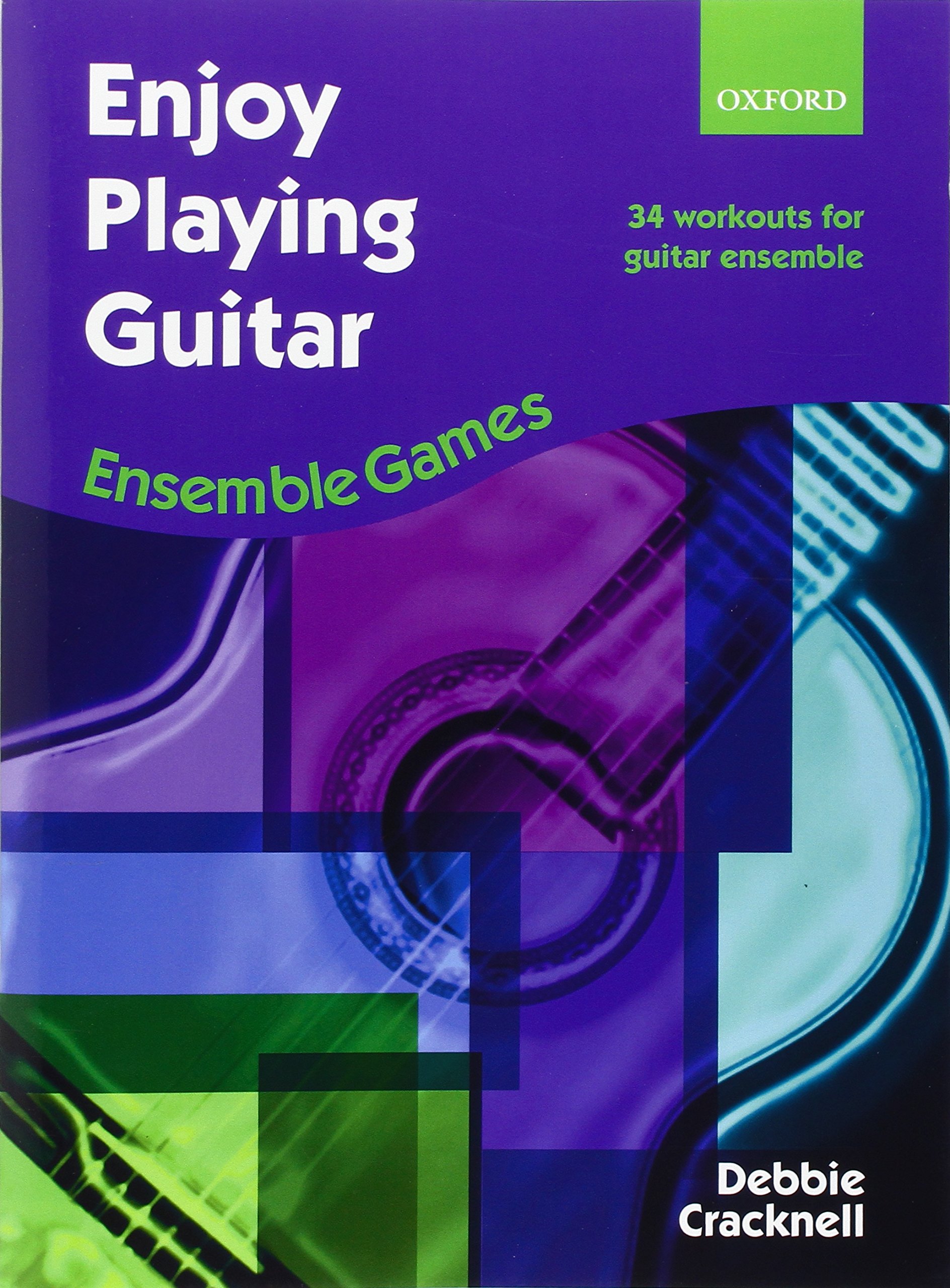 OXFORD UNIVERSITY PRESS Enjoy Playing Guitar: Ensemble Games: 34 workouts for guitar ensemble