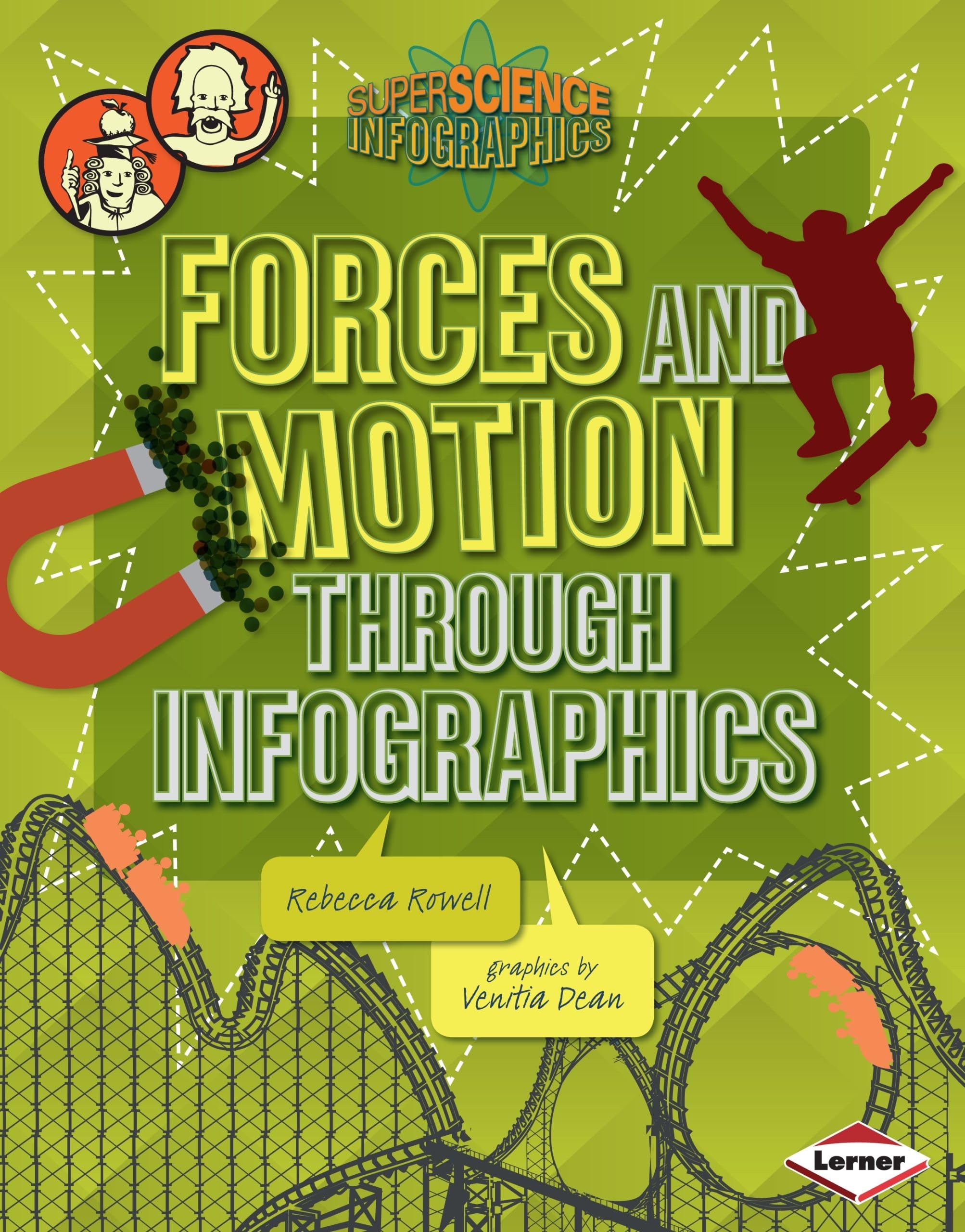 Forces and Motion through Infographics (Super Science Infographics)